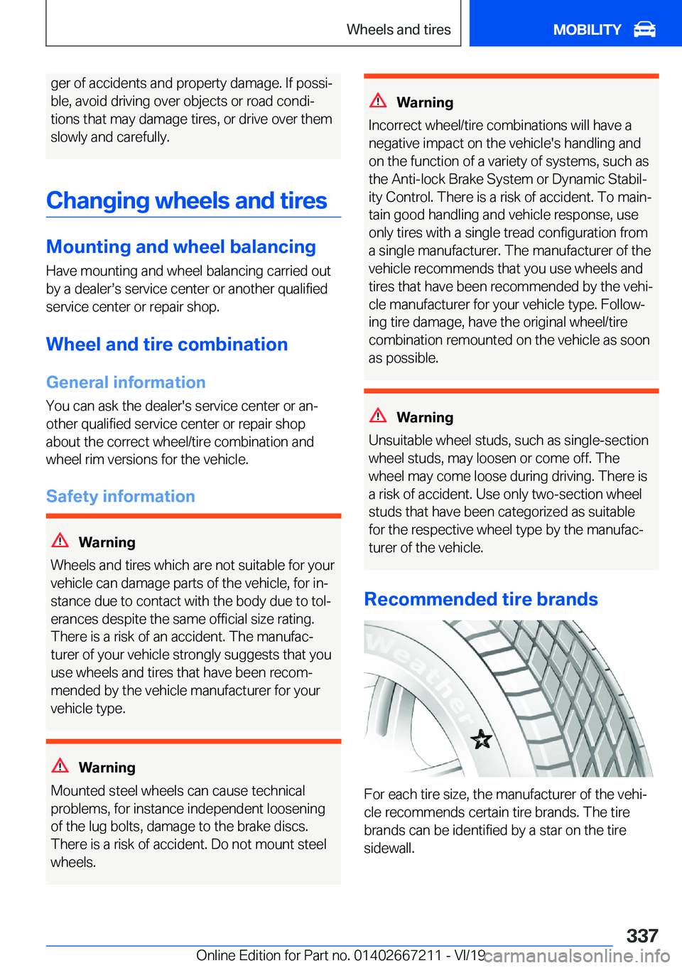 BMW X6 2020  Owners Manual �g�e�r��o�f��a�c�c�i�d�e�n�t�s��a�n�d��p�r�o�p�e�r�t�y��d�a�m�a�g�e�.��I�f��p�o�s�s�ij�b�l�e�,��a�v�o�i�d��d�r�i�v�i�n�g��o�v�e�r��o�b�j�e�c�t�s��o�r��r�o�a�d��c�o�n�d�ij
�t�i�o�n�s��