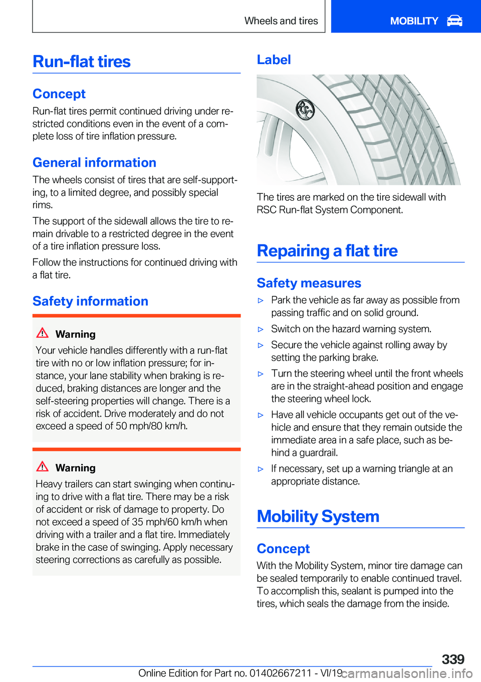 BMW X6 2020  Owners Manual �R�u�n�-�f�l�a�t��t�i�r�e�s
�C�o�n�c�e�p�t
�R�u�n�-�f�l�a�t��t�i�r�e�s��p�e�r�m�i�t��c�o�n�t�i�n�u�e�d��d�r�i�v�i�n�g��u�n�d�e�r��r�ej
�s�t�r�i�c�t�e�d��c�o�n�d�i�t�i�o�n�s��e�v�e�n��i�n��