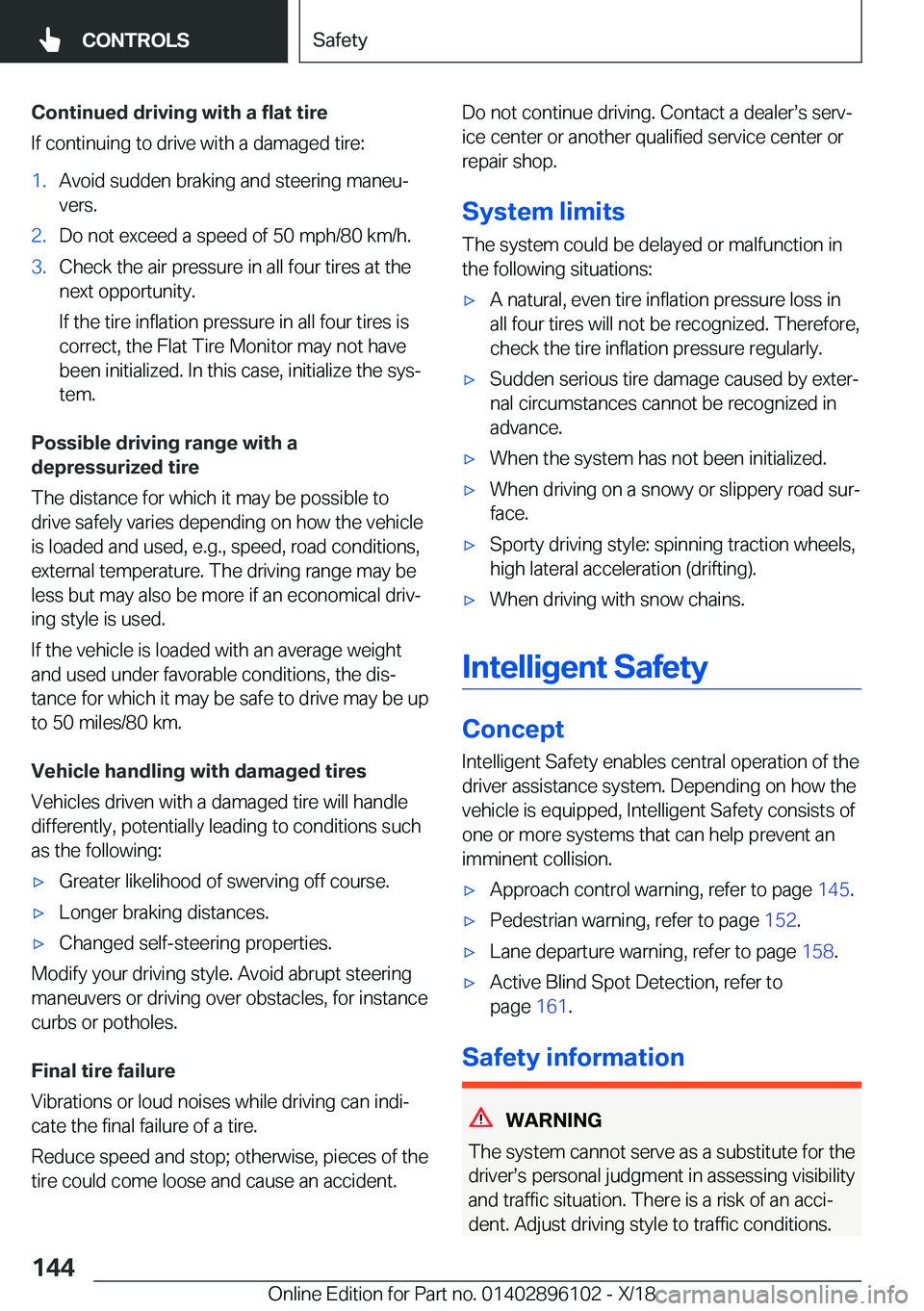 BMW X6 2019  Owners Manual �C�o�n�t�i�n�u�e�d��d�r�i�v�i�n�g��w�i�t�h��a��f�l�a�t��t�i�r�e
�I�f��c�o�n�t�i�n�u�i�n�g��t�o��d�r�i�v�e��w�i�t�h��a��d�a�m�a�g�e�d��t�i�r�e�:�1�.�A�v�o�i�d��s�u�d�d�e�n��b�r�a�k�i�n�g�