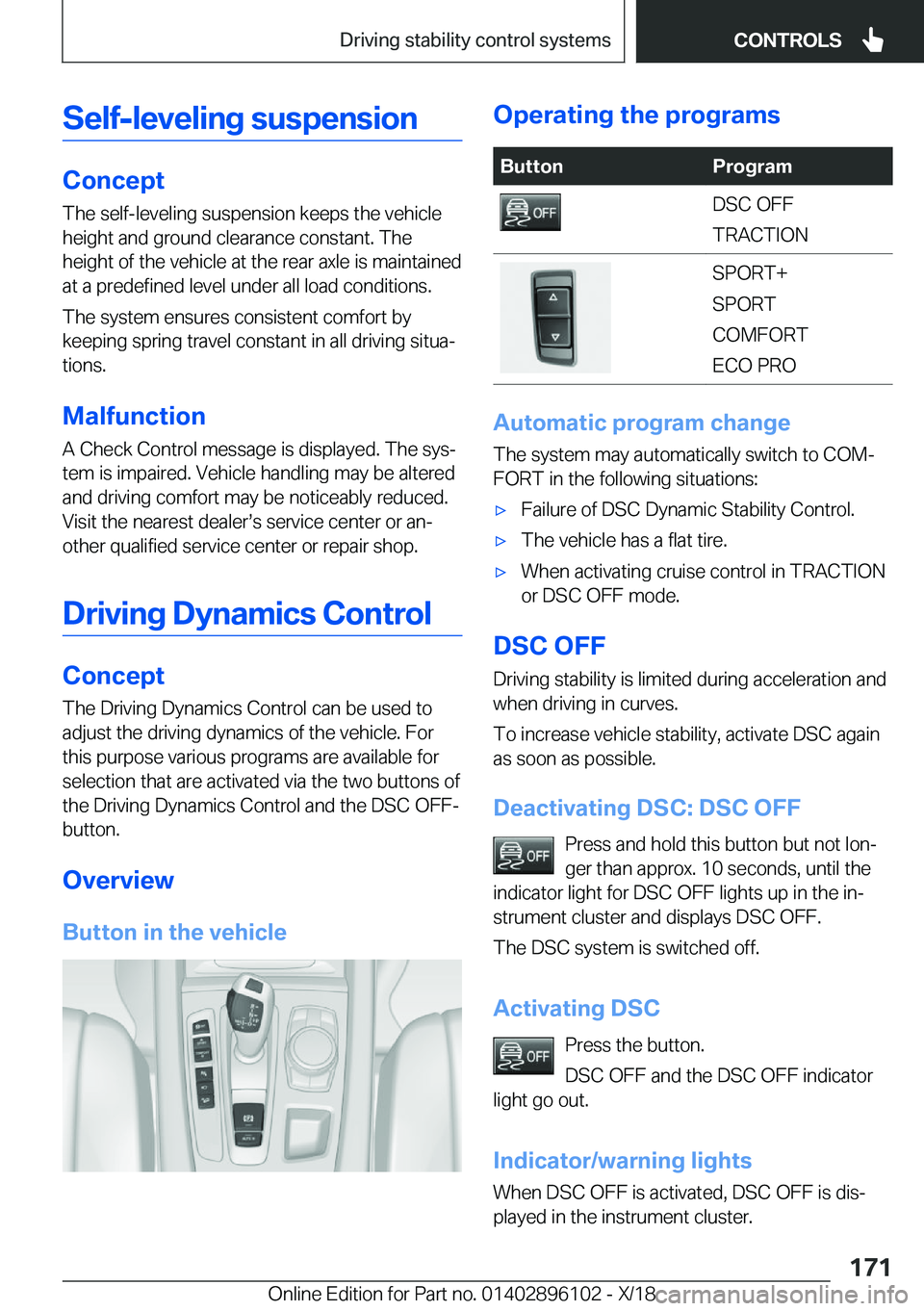 BMW X6 2019  Owners Manual �S�e�l�f�-�l�e�v�e�l�i�n�g��s�u�s�p�e�n�s�i�o�n
�C�o�n�c�e�p�t
�T�h�e��s�e�l�f�-�l�e�v�e�l�i�n�g��s�u�s�p�e�n�s�i�o�n��k�e�e�p�s��t�h�e��v�e�h�i�c�l�e
�h�e�i�g�h�t��a�n�d��g�r�o�u�n�d��c�l�e�