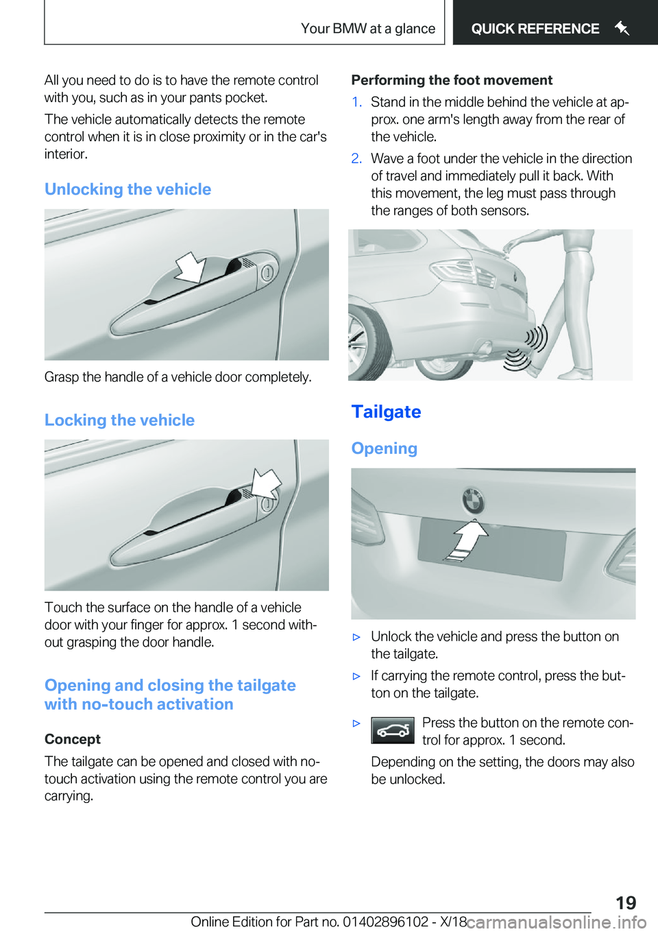 BMW X6 2019 User Guide �A�l�l��y�o�u��n�e�e�d��t�o��d�o��i�s��t�o��h�a�v�e��t�h�e��r�e�m�o�t�e��c�o�n�t�r�o�l
�w�i�t�h��y�o�u�,��s�u�c�h��a�s��i�n��y�o�u�r��p�a�n�t�s��p�o�c�k�e�t�.
�T�h�e��v�e�h�i�c�l�e�
