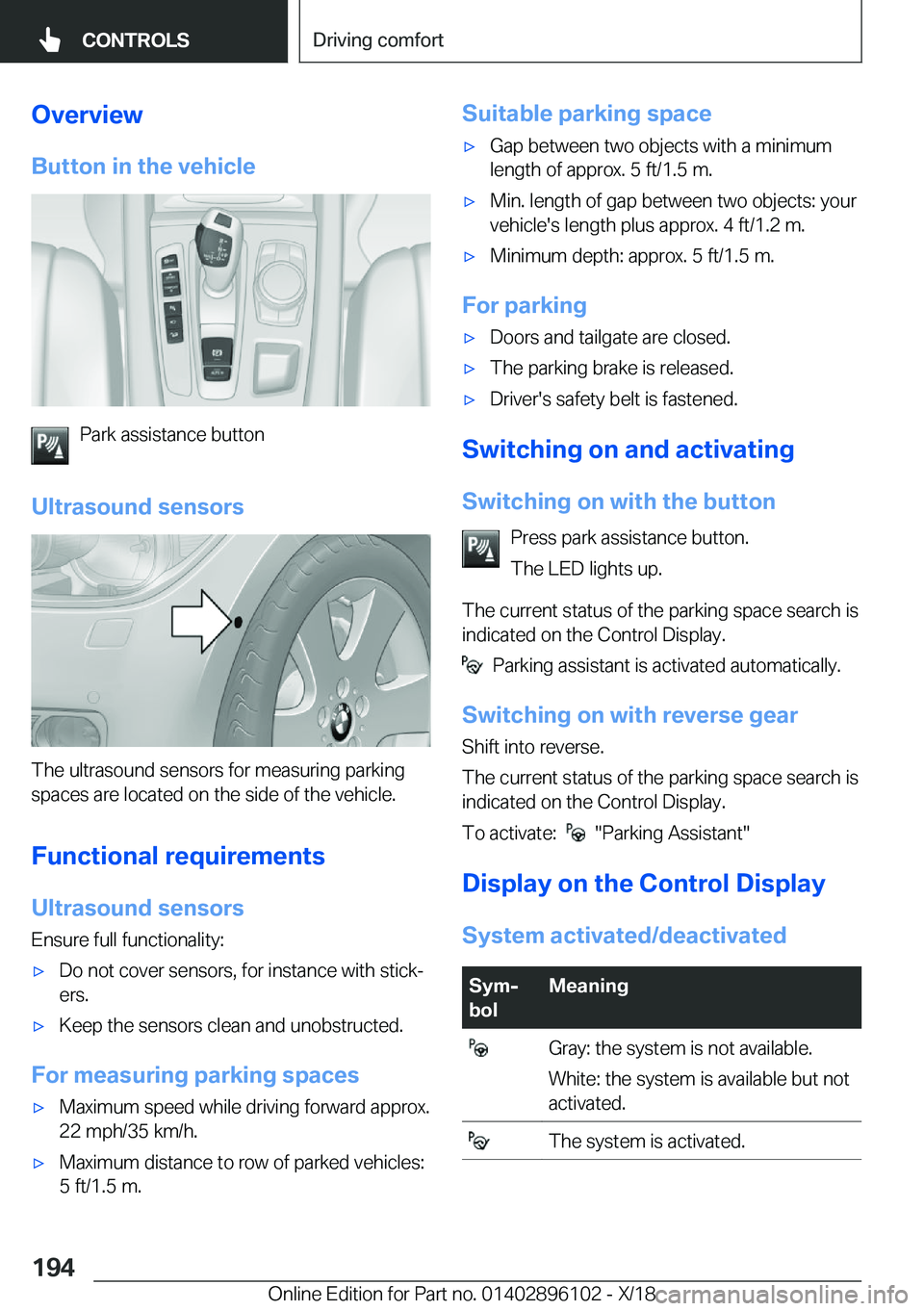 BMW X6 2019  Owners Manual �O�v�e�r�v�i�e�w�B�u�t�t�o�n��i�n��t�h�e��v�e�h�i�c�l�e
�P�a�r�k��a�s�s�i�s�t�a�n�c�e��b�u�t�t�o�n
�U�l�t�r�a�s�o�u�n�d��s�e�n�s�o�r�s
�T�h�e��u�l�t�r�a�s�o�u�n�d��s�e�n�s�o�r�s��f�o�r��m�e�