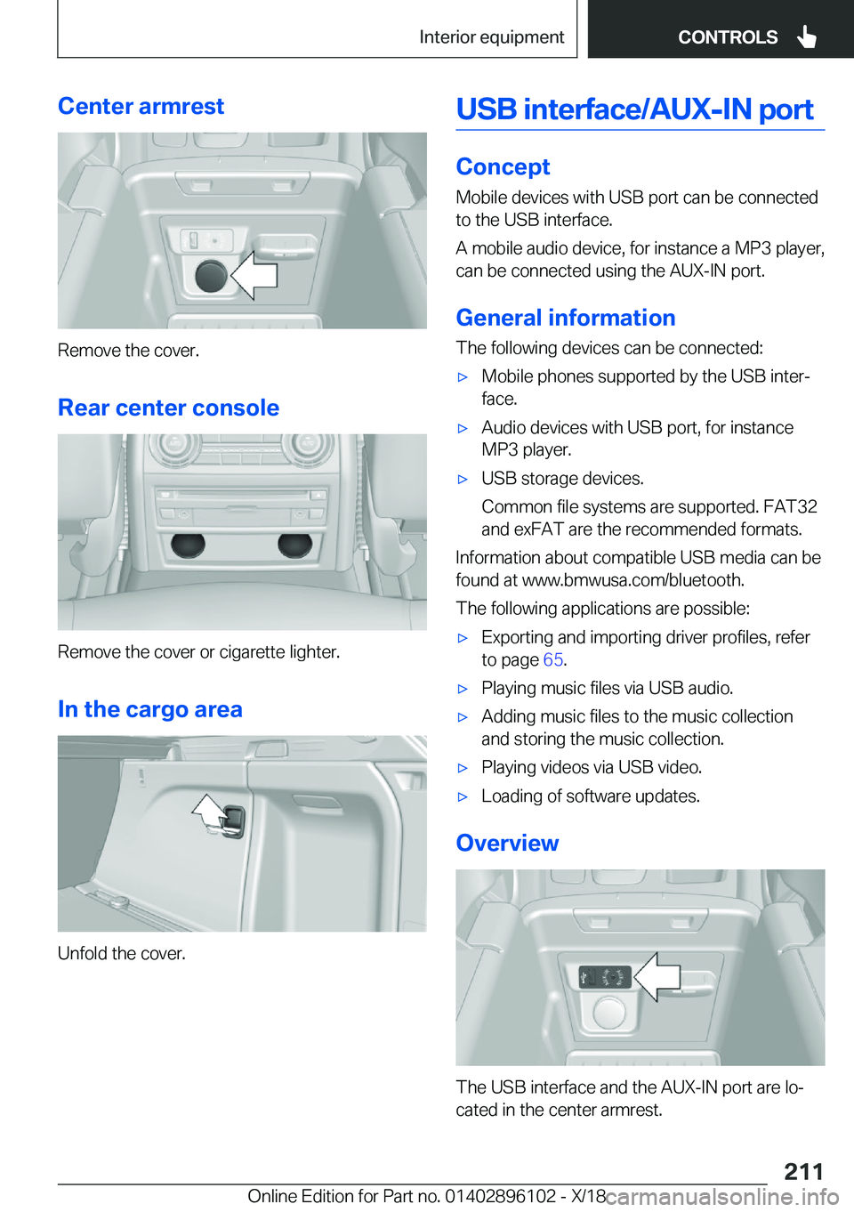 BMW X6 2019  Owners Manual �C�e�n�t�e�r��a�r�m�r�e�s�t
�R�e�m�o�v�e��t�h�e��c�o�v�e�r�.
�R�e�a�r��c�e�n�t�e�r��c�o�n�s�o�l�e
�R�e�m�o�v�e��t�h�e��c�o�v�e�r��o�r��c�i�g�a�r�e�t�t�e��l�i�g�h�t�e�r�.
�I�n��t�h�e��c�a�r