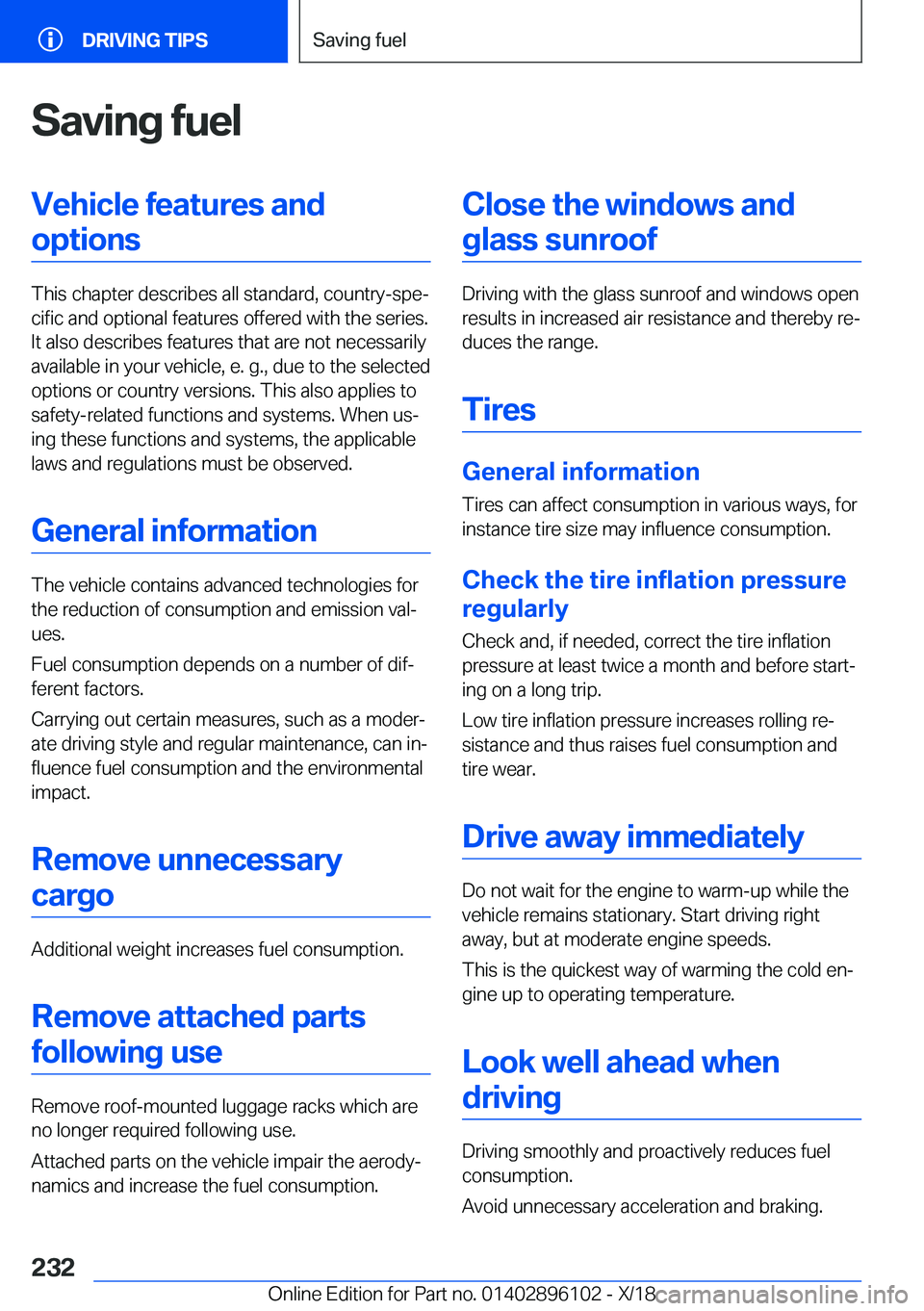 BMW X6 2019  Owners Manual �S�a�v�i�n�g��f�u�e�l�V�e�h�i�c�l�e��f�e�a�t�u�r�e�s��a�n�d�o�p�t�i�o�n�s
�T�h�i�s��c�h�a�p�t�e�r��d�e�s�c�r�i�b�e�s��a�l�l��s�t�a�n�d�a�r�d�,��c�o�u�n�t�r�y�-�s�p�ej�c�i�f�i�c��a�n�d��o�p�