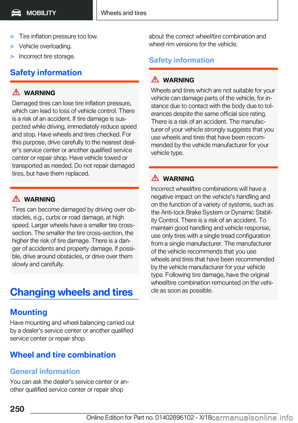 BMW X6 2019  Owners Manual 'x�T�i�r�e��i�n�f�l�a�t�i�o�n��p�r�e�s�s�u�r�e��t�o�o��l�o�w�.'x�V�e�h�i�c�l�e��o�v�e�r�l�o�a�d�i�n�g�.'x�I�n�c�o�r�r�e�c�t��t�i�r�e��s�t�o�r�a�g�e�.
�S�a�f�e�t�y��i�n�f�o�r�m�a�t�