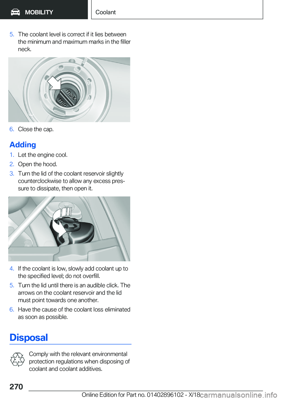 BMW X6 2019  Owners Manual �5�.�T�h�e��c�o�o�l�a�n�t��l�e�v�e�l��i�s��c�o�r�r�e�c�t��i�f��i�t��l�i�e�s��b�e�t�w�e�e�n�t�h�e��m�i�n�i�m�u�m��a�n�d��m�a�x�i�m�u�m��m�a�r�k�s��i�n��t�h�e��f�i�l�l�e�r
�n�e�c�k�.�6�.�