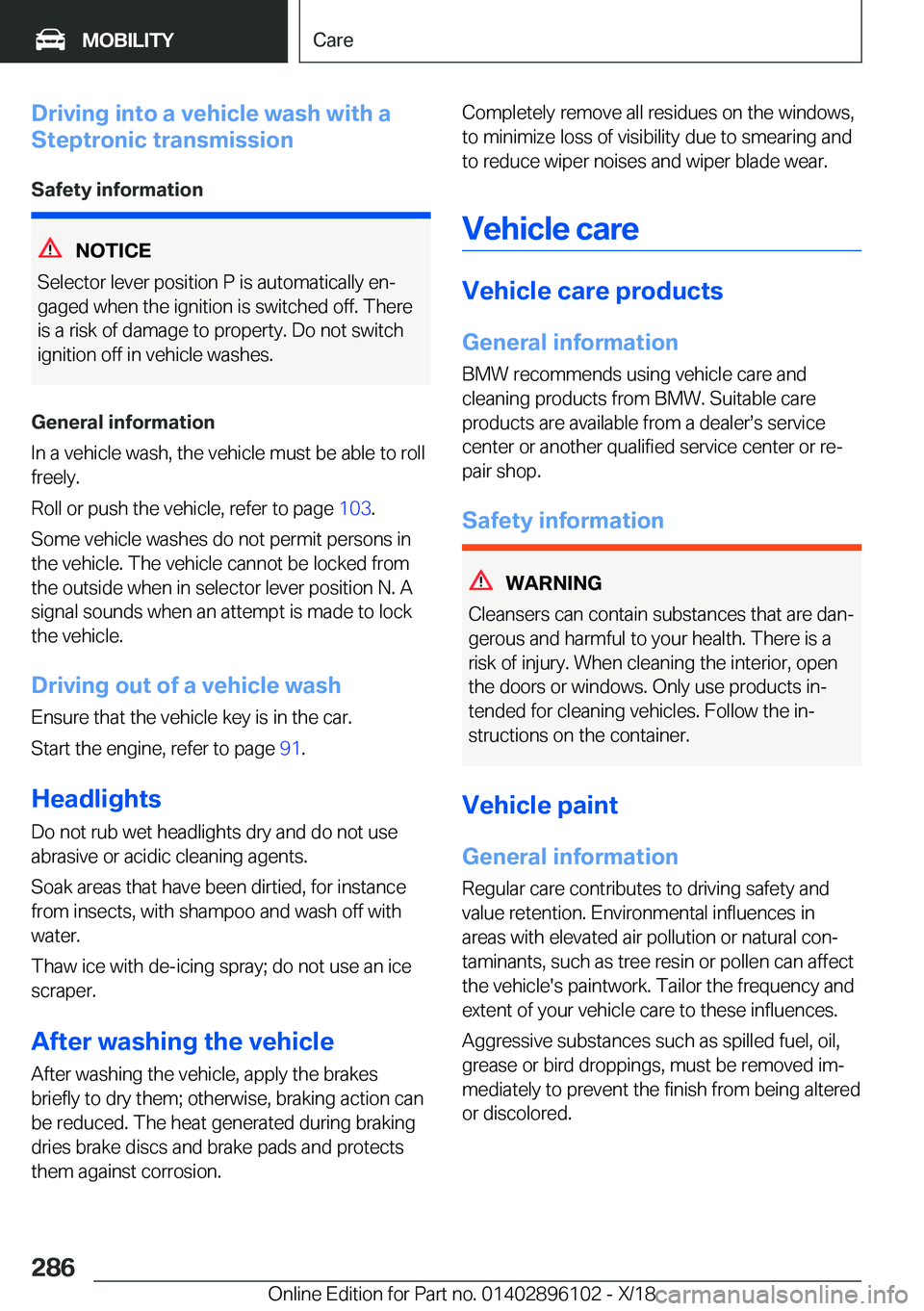 BMW X6 2019  Owners Manual �D�r�i�v�i�n�g��i�n�t�o��a��v�e�h�i�c�l�e��w�a�s�h��w�i�t�h��a
�S�t�e�p�t�r�o�n�i�c��t�r�a�n�s�m�i�s�s�i�o�n
�S�a�f�e�t�y��i�n�f�o�r�m�a�t�i�o�n
�N�O�T�I�C�E
�S�e�l�e�c�t�o�r��l�e�v�e�r��p�o