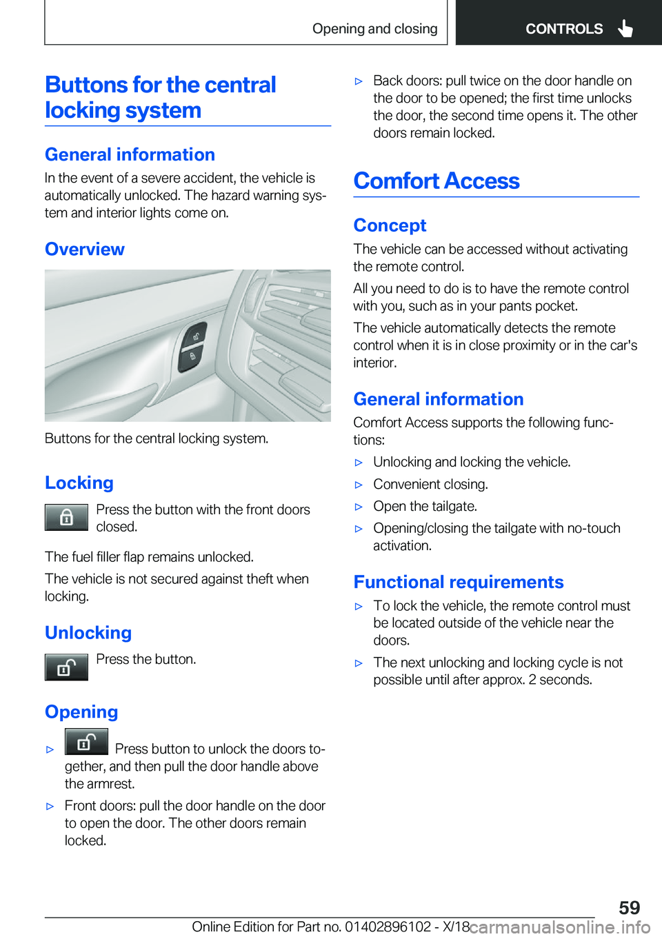 BMW X6 2019 Workshop Manual �B�u�t�t�o�n�s��f�o�r��t�h�e��c�e�n�t�r�a�l�l�o�c�k�i�n�g��s�y�s�t�e�m
�G�e�n�e�r�a�l��i�n�f�o�r�m�a�t�i�o�n �I�n��t�h�e��e�v�e�n�t��o�f��a��s�e�v�e�r�e��a�c�c�i�d�e�n�t�,��t�h�e��v�e�h�i