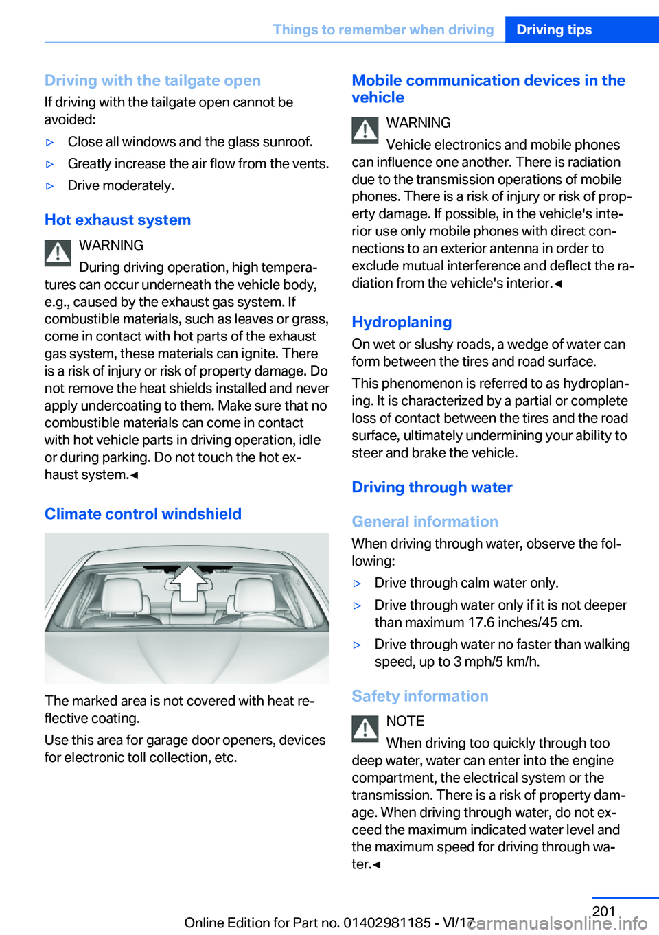 BMW X6 2018  Owners Manual �D�r�i�v�i�n�g��w�i�t�h��t�h�e��t�a�i�l�g�a�t�e��o�p�e�n
�I�f� �d�r�i�v�i�n�g� �w�i�t�h� �t�h�e� �t�a�i�l�g�a�t�e� �o�p�e�n� �c�a�n�n�o�t� �b�e �a�v�o�i�d�e�d�:'y�C�l�o�s�e� �a�l�l� �w�i�n�d�o