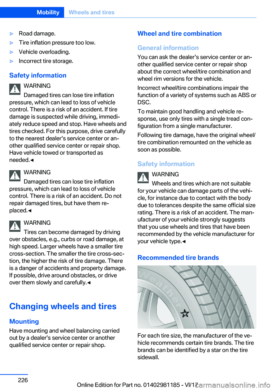 BMW X6 2018  Owners Manual 'y�R�o�a�d� �d�a�m�a�g�e�.'y�T�i�r�e� �i�n�f�l�a�t�i�o�n� �p�r�e�s�s�u�r�e� �t�o�o� �l�o�w�.'y�V�e�h�i�c�l�e� �o�v�e�r�l�o�a�d�i�n�g�.'y�I�n�c�o�r�r�e�c�t� �t�i�r�e� �s�t�o�r�a�g�e�.
�