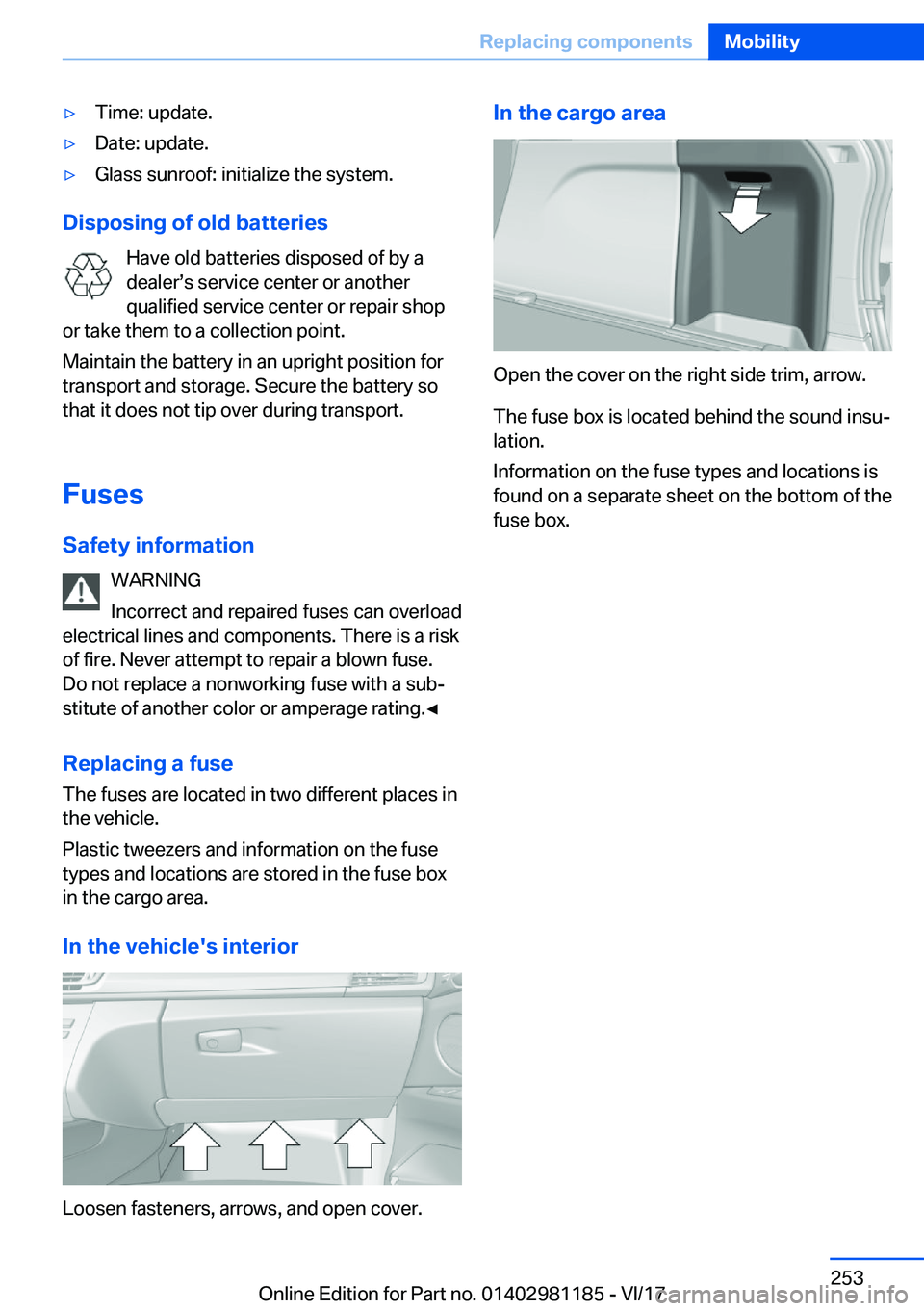 BMW X6 2018  Owners Manual 'y�T�i�m�e�:� �u�p�d�a�t�e�.'y�D�a�t�e�:� �u�p�d�a�t�e�.'y�G�l�a�s�s� �s�u�n�r�o�o�f�:� �i�n�i�t�i�a�l�i�z�e� �t�h�e� �s�y�s�t�e�m�.
�D�i�s�p�o�s�i�n�g��o�f��o�l�d��b�a�t�t�e�r�i�e�s�H�
