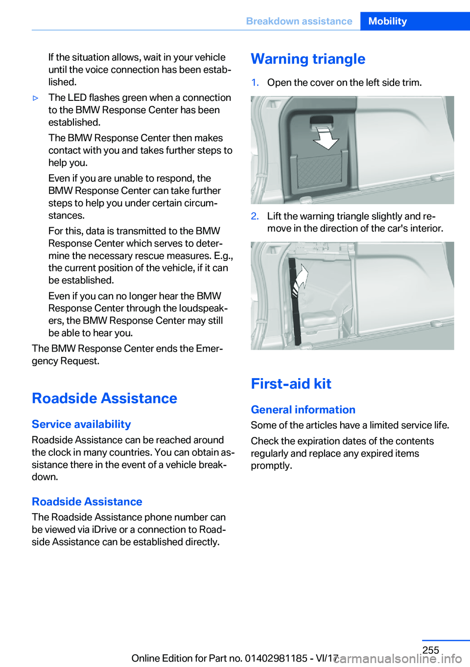 BMW X6 2018  Owners Manual �I�f� �t�h�e� �s�i�t�u�a�t�i�o�n� �a�l�l�o�w�s�,� �w�a�i�t� �i�n� �y�o�u�r� �v�e�h�i�c�l�e
�u�n�t�i�l� �t�h�e� �v�o�i�c�e� �c�o�n�n�e�c�t�i�o�n� �h�a�s� �b�e�e�n� �e�s�t�a�bj
�l�i�s�h�e�d�.'y�T�h