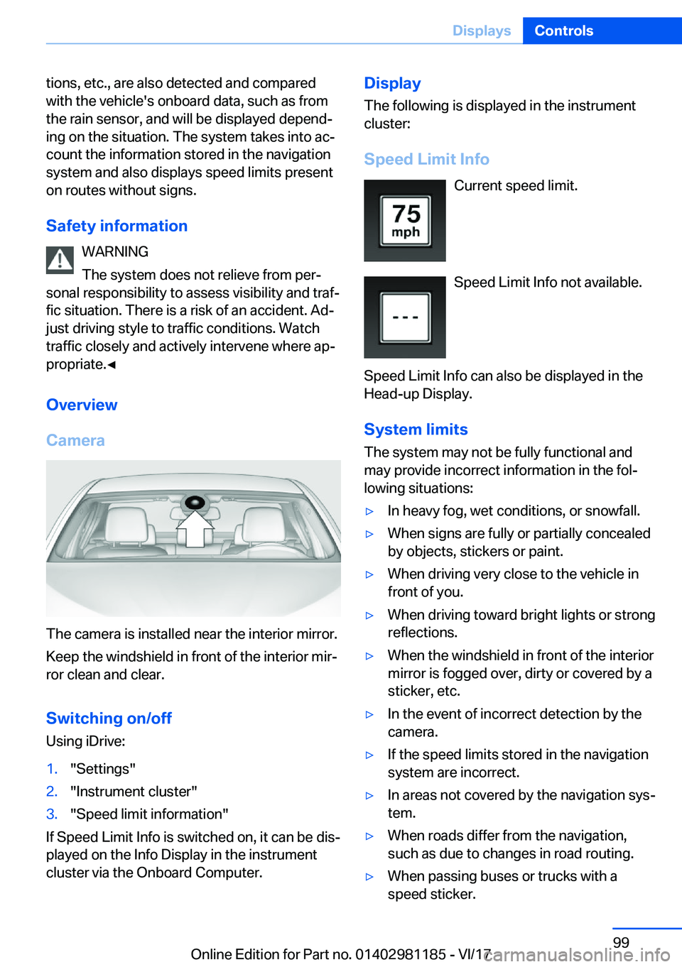 BMW X6 2018  Owners Manual �t�i�o�n�s�,� �e�t�c�.�,� �a�r�e� �a�l�s�o� �d�e�t�e�c�t�e�d� �a�n�d� �c�o�m�p�a�r�e�d�w�i�t�h� �t�h�e� �v�e�h�i�c�l�e�'�s� �o�n�b�o�a�r�d� �d�a�t�a�,� �s�u�c�h� �a�s� �f�r�o�m�t�h�e� �r�a�i�n� �s