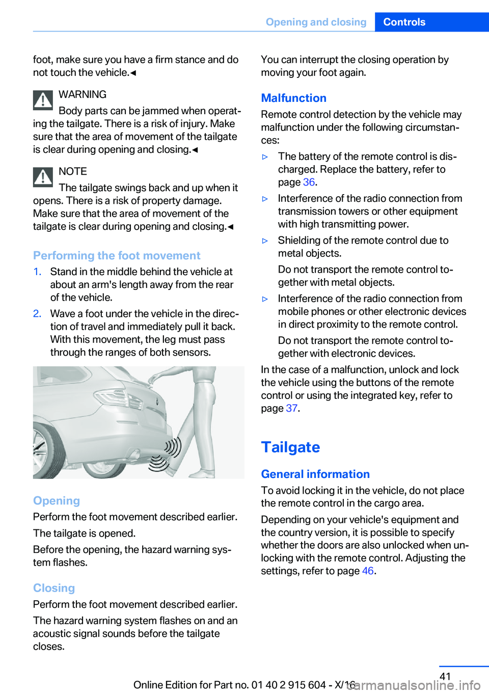 BMW X6 2017 Service Manual �f�o�o�t�,� �m�a�k�e� �s�u�r�e� �y�o�u� �h�a�v�e� �a� �f�i�r�m� �s�t�a�n�c�e� �a�n�d� �d�o�n�o�t� �t�o�u�c�h� �t�h�e� �v�e�h�i�c�l�e�.'