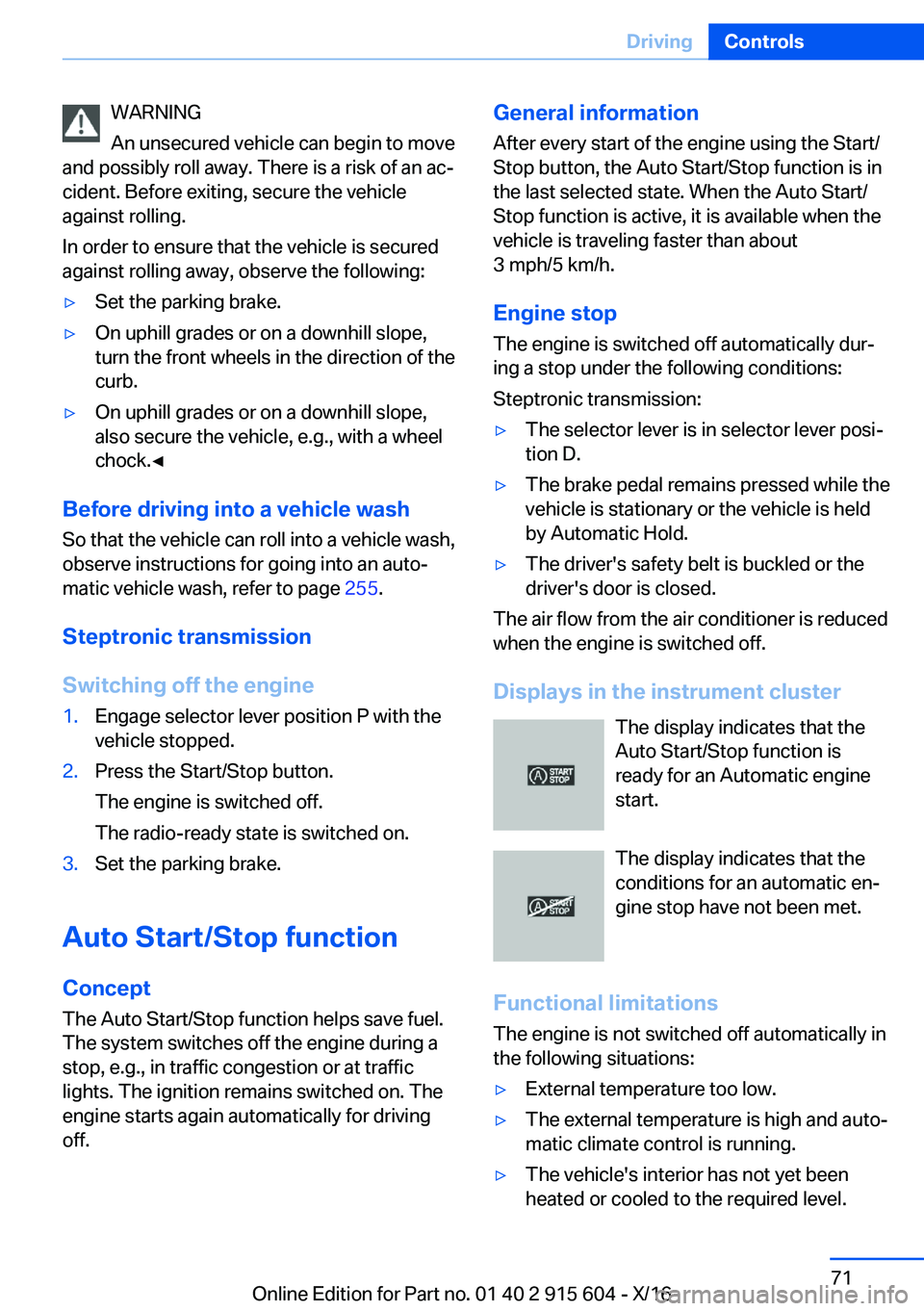 BMW X6 2017 Manual PDF �W�A�R�N�I�N�G
�A�n� �u�n�s�e�c�u�r�e�d� �v�e�h�i�c�l�e� �c�a�n� �b�e�g�i�n� �t�o� �m�o�v�e
�a�n�d� �p�o�s�s�i�b�l�y� �r�o�l�l� �a�w�a�y�.� �T�h�e�r�e� �i�s� �a� �r�i�s�k� �o�f� �a�n� �a�cj
�c�i�d�e�