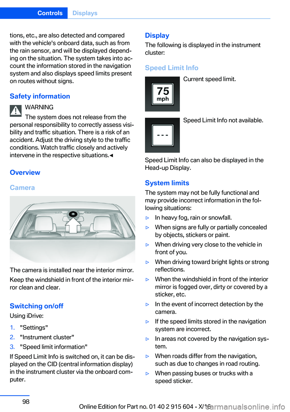 BMW X6 2017  Owners Manual �t�i�o�n�s�,� �e�t�c�.�,� �a�r�e� �a�l�s�o� �d�e�t�e�c�t�e�d� �a�n�d� �c�o�m�p�a�r�e�d�w�i�t�h� �t�h�e� �v�e�h�i�c�l�e�'�s� �o�n�b�o�a�r�d� �d�a�t�a�,� �s�u�c�h� �a�s� �f�r�o�m�t�h�e� �r�a�i�n� �s
