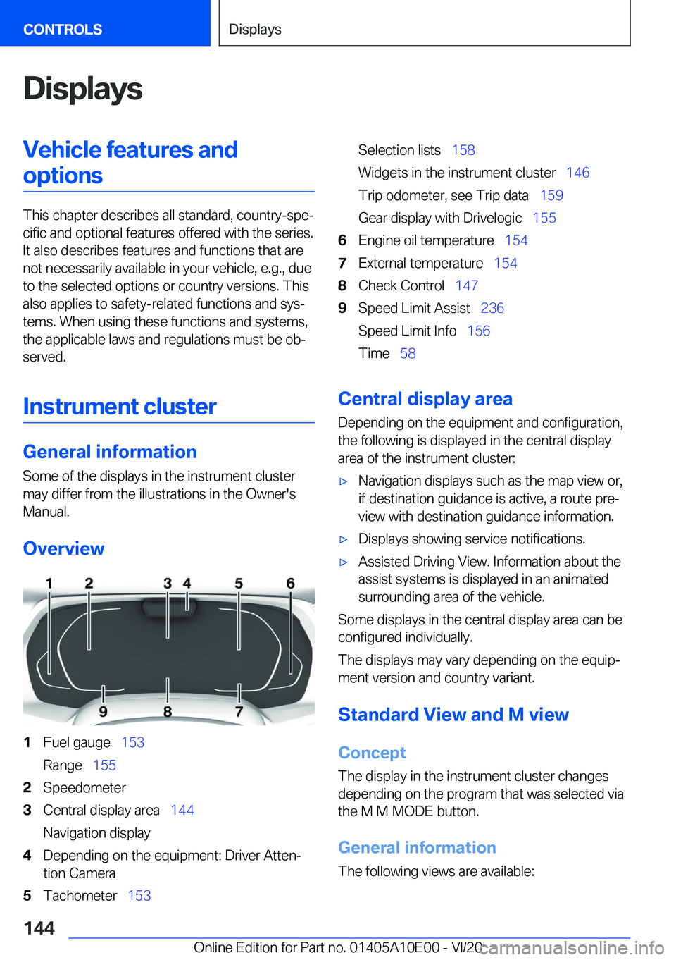 BMW X6 M 2021  Owners Manual �D�i�s�p�l�a�y�s�V�e�h�i�c�l�e��f�e�a�t�u�r�e�s��a�n�d�o�p�t�i�o�n�s
�T�h�i�s��c�h�a�p�t�e�r��d�e�s�c�r�i�b�e�s��a�l�l��s�t�a�n�d�a�r�d�,��c�o�u�n�t�r�y�-�s�p�e#j�c�i�f�i�c��a�n�d��o�p�t�i�o�