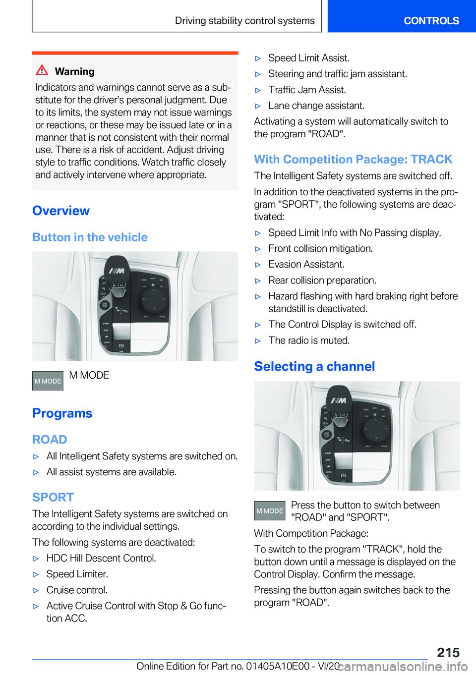 BMW X6 M 2021  Owners Manual �W�a�r�n�i�n�g
�I�n�d�i�c�a�t�o�r�s��a�n�d��w�a�r�n�i�n�g�s��c�a�n�n�o�t��s�e�r�v�e��a�s��a��s�u�b#j
�s�t�i�t�u�t�e��f�o�r��t�h�e��d�r�i�v�e�r#s�s��p�e�r�s�o�n�a�l��j�u�d�g�m�e�n�t�.��D�u