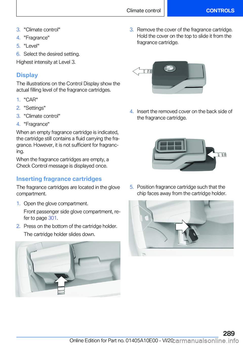 BMW X6 M 2021  Owners Manual �3�.�"�C�l�i�m�a�t�e��c�o�n�t�r�o�l�"�4�.�"�F�r�a�g�r�a�n�c�e�"�5�.�"�L�e�v�e�l�"�6�.�S�e�l�e�c�t��t�h�e��d�e�s�i�r�e�d��s�e�t�t�i�n�g�.
�H�i�g�h�e�s�t��i�n�t�e�n�s�i�t�y�