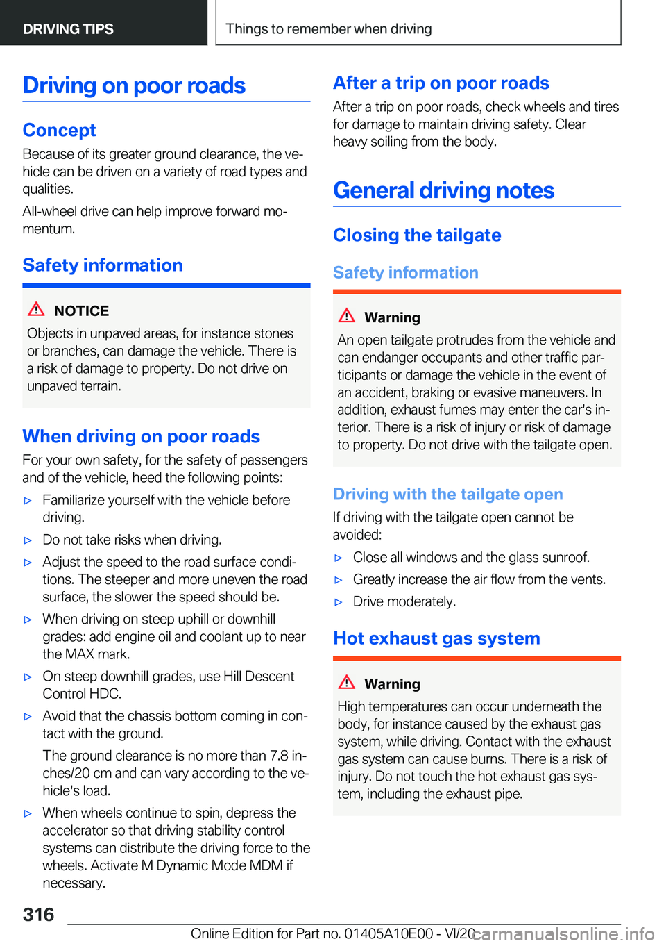 BMW X6 M 2021  Owners Manual �D�r�i�v�i�n�g��o�n��p�o�o�r��r�o�a�d�s
�C�o�n�c�e�p�t
�B�e�c�a�u�s�e��o�f��i�t�s��g�r�e�a�t�e�r��g�r�o�u�n�d��c�l�e�a�r�a�n�c�e�,��t�h�e��v�e#j �h�i�c�l�e��c�a�n��b�e��d�r�i�v�e�n��o�n�