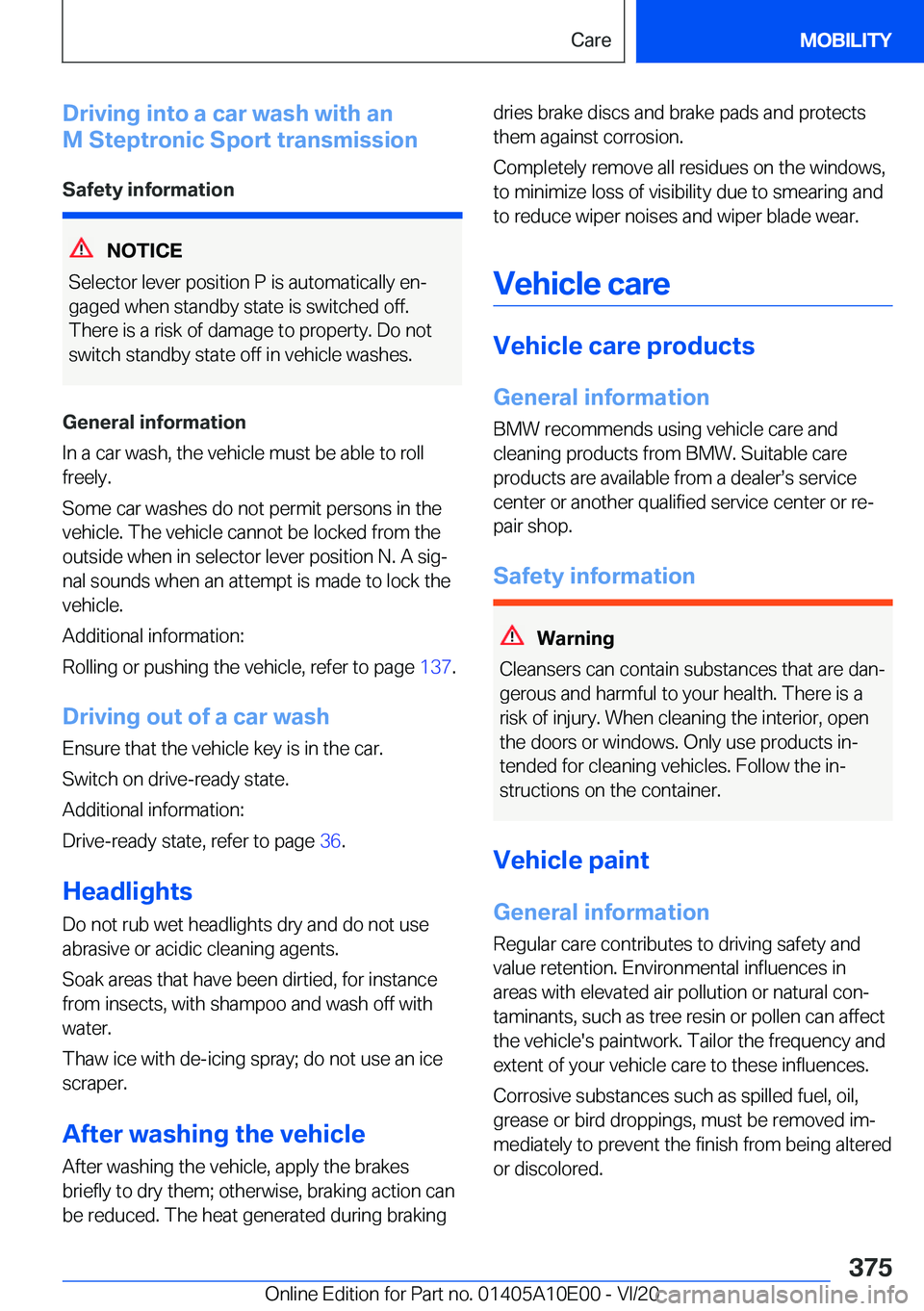 BMW X6 M 2021  Owners Manual �D�r�i�v�i�n�g��i�n�t�o��a��c�a�r��w�a�s�h��w�i�t�h��a�n
�M��S�t�e�p�t�r�o�n�i�c��S�p�o�r�t��t�r�a�n�s�m�i�s�s�i�o�n
�S�a�f�e�t�y��i�n�f�o�r�m�a�t�i�o�n
�N�O�T�I�C�E
�S�e�l�e�c�t�o�r��l�e�v
