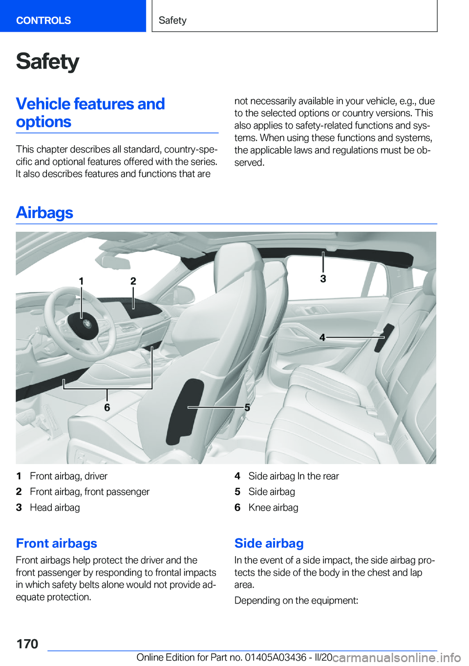BMW X6 M 2020  Owners Manual �S�a�f�e�t�y�V�e�h�i�c�l�e��f�e�a�t�u�r�e�s��a�n�d�o�p�t�i�o�n�s
�T�h�i�s��c�h�a�p�t�e�r��d�e�s�c�r�i�b�e�s��a�l�l��s�t�a�n�d�a�r�d�,��c�o�u�n�t�r�y�-�s�p�e#j�c�i�f�i�c��a�n�d��o�p�t�i�o�n�a�