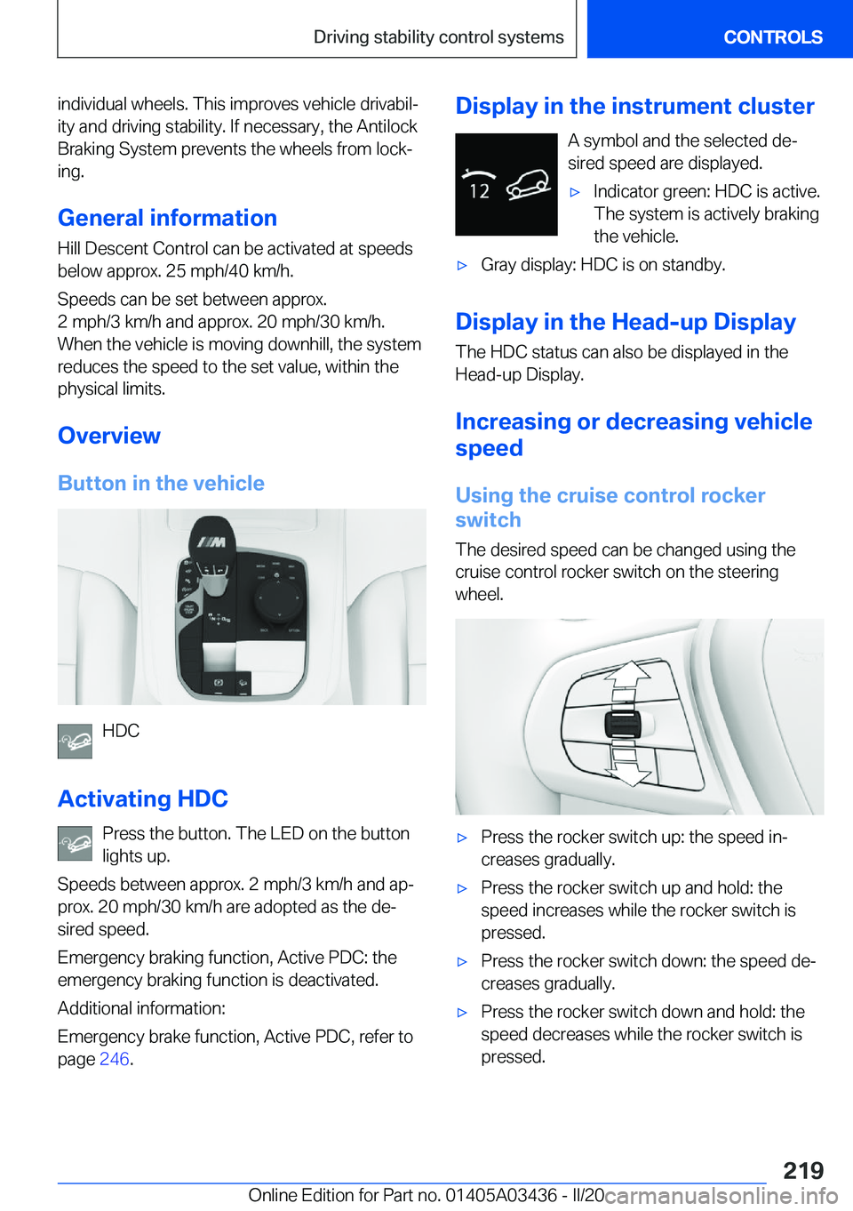 BMW X6 M 2020  Owners Manual �i�n�d�i�v�i�d�u�a�l��w�h�e�e�l�s�.��T�h�i�s��i�m�p�r�o�v�e�s��v�e�h�i�c�l�e��d�r�i�v�a�b�i�l#j�i�t�y��a�n�d��d�r�i�v�i�n�g��s�t�a�b�i�l�i�t�y�.��I�f��n�e�c�e�s�s�a�r�y�,��t�h�e��A�n�t�i�l