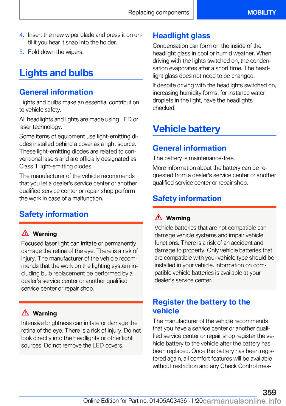 BMW X6 M 2020  Owners Manual �4�.�I�n�s�e�r�t��t�h�e��n�e�w��w�i�p�e�r��b�l�a�d�e��a�n�d��p�r�e�s�s��i�t��o�n��u�n#j
�t�i�l��i�t��y�o�u��h�e�a�r��i�t��s�n�a�p��i�n�t�o��t�h�e��h�o�l�d�e�r�.�5�.�F�o�l�d��d�o�w�n�