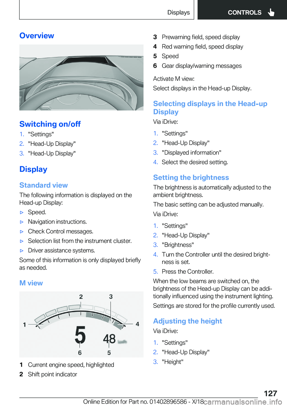 BMW X6 M 2019  Owners Manual �O�v�e�r�v�i�e�w
�S�w�i�t�c�h�i�n�g��o�n�/�o�f�f
�1�.��S�e�t�t�i�n�g�s��2�.��H�e�a�d�-�U�p��D�i�s�p�l�a�y��3�.��H�e�a�d�-�U�p��D�i�s�p�l�a�y�
�D�i�s�p�l�a�y�S�t�a�n�d�a�r�d��v�i�e�w
�T�h�e�