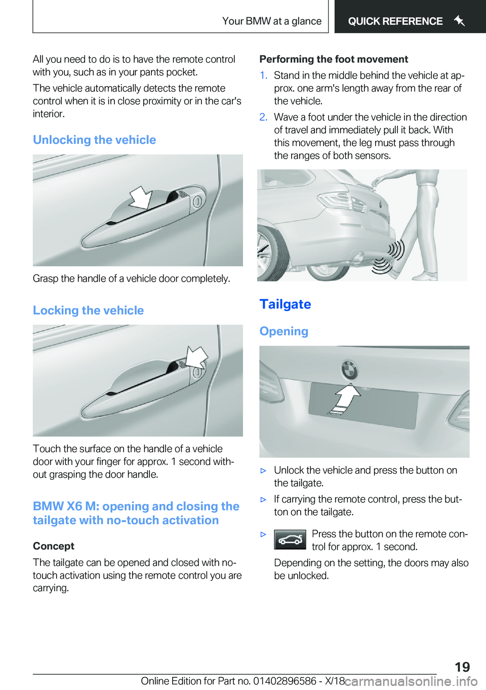 BMW X6 M 2019 User Guide �A�l�l��y�o�u��n�e�e�d��t�o��d�o��i�s��t�o��h�a�v�e��t�h�e��r�e�m�o�t�e��c�o�n�t�r�o�l
�w�i�t�h��y�o�u�,��s�u�c�h��a�s��i�n��y�o�u�r��p�a�n�t�s��p�o�c�k�e�t�.
�T�h�e��v�e�h�i�c�l�e�