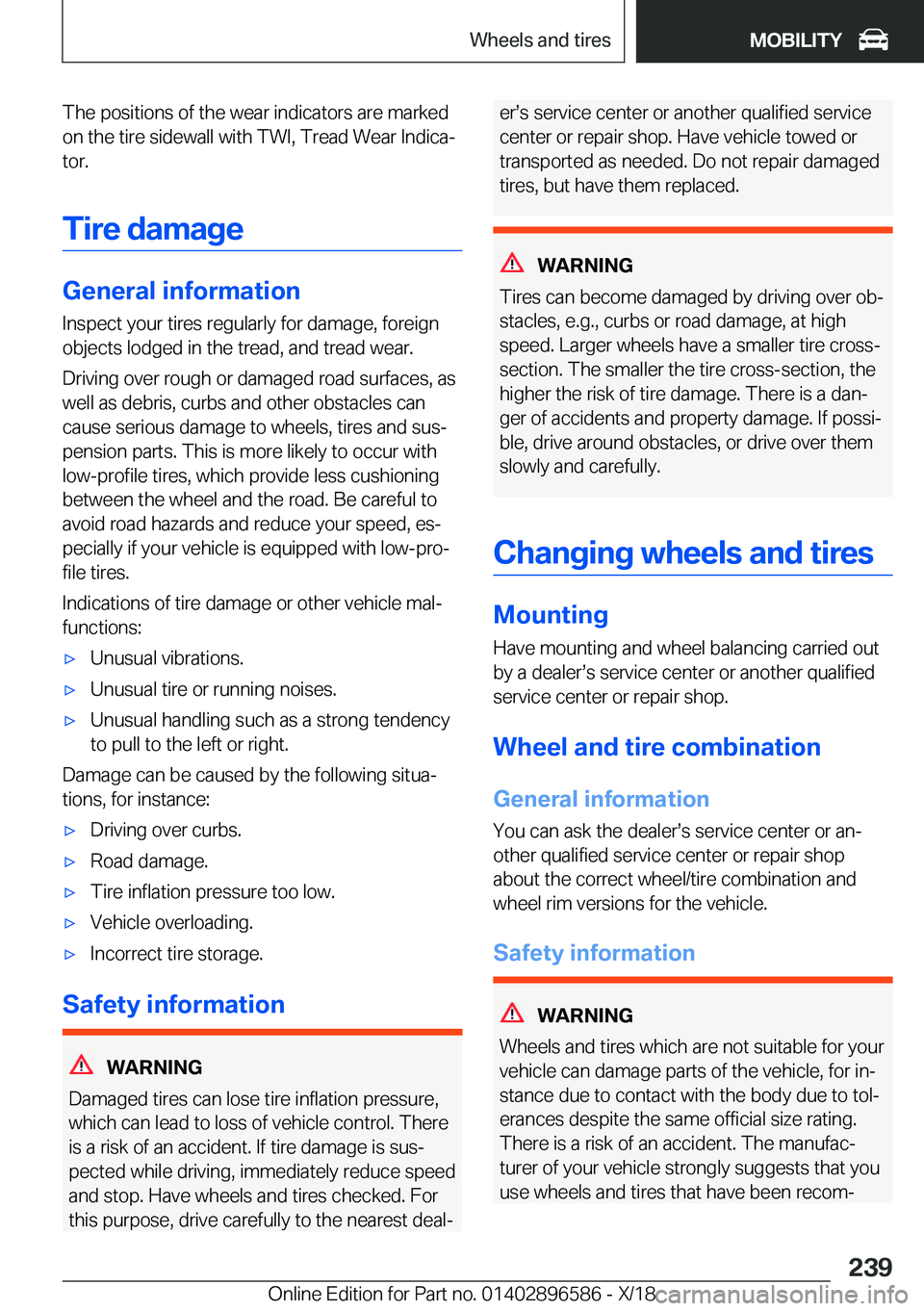 BMW X6 M 2019  Owners Manual �T�h�e��p�o�s�i�t�i�o�n�s��o�f��t�h�e��w�e�a�r��i�n�d�i�c�a�t�o�r�s��a�r�e��m�a�r�k�e�d�o�n��t�h�e��t�i�r�e��s�i�d�e�w�a�l�l��w�i�t�h��T�W�I�,��T�r�e�a�d��W�e�a�r��I�n�d�i�c�aj
�t�o�r�