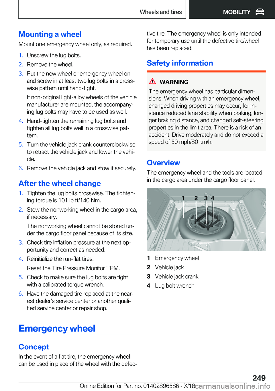 BMW X6 M 2019  Owners Manual �M�o�u�n�t�i�n�g��a��w�h�e�e�l
�M�o�u�n�t��o�n�e��e�m�e�r�g�e�n�c�y��w�h�e�e�l��o�n�l�y�,��a�s��r�e�q�u�i�r�e�d�.�1�.�U�n�s�c�r�e�w��t�h�e��l�u�g��b�o�l�t�s�.�2�.�R�e�m�o�v�e��t�h�e��w�h�