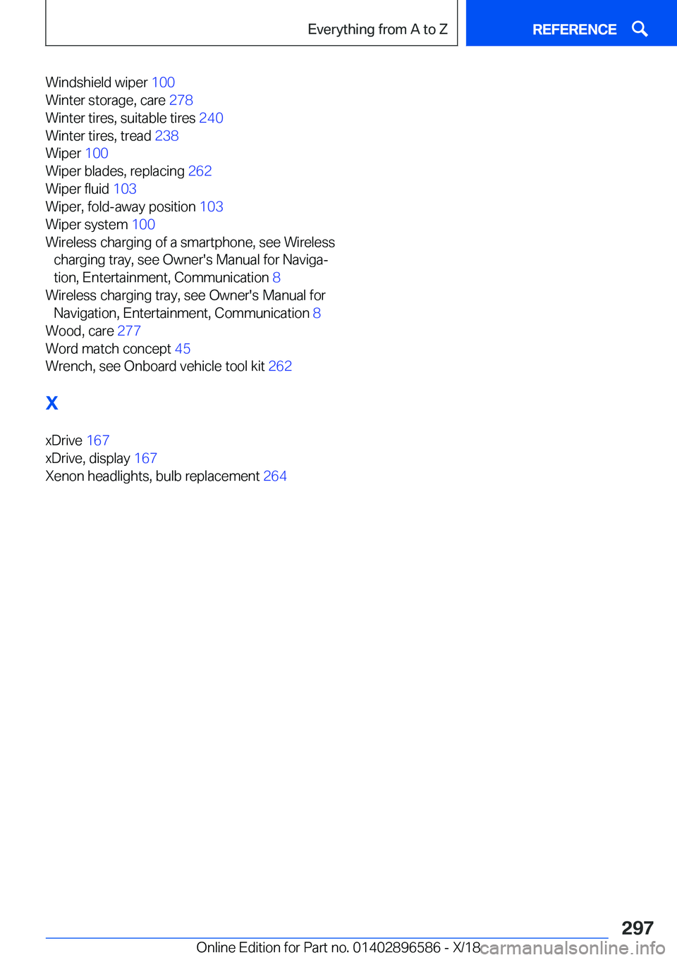 BMW X6 M 2019  Owners Manual �W�i�n�d�s�h�i�e�l�d��w�i�p�e�r��1�0�0�
�W�i�n�t�e�r��s�t�o�r�a�g�e�,��c�a�r�e� �2�7�8�
�W�i�n�t�e�r��t�i�r�e�s�,��s�u�i�t�a�b�l�e��t�i�r�e�s� �2�4�0�
�W�i�n�t�e�r��t�i�r�e�s�,��t�r�e�a�