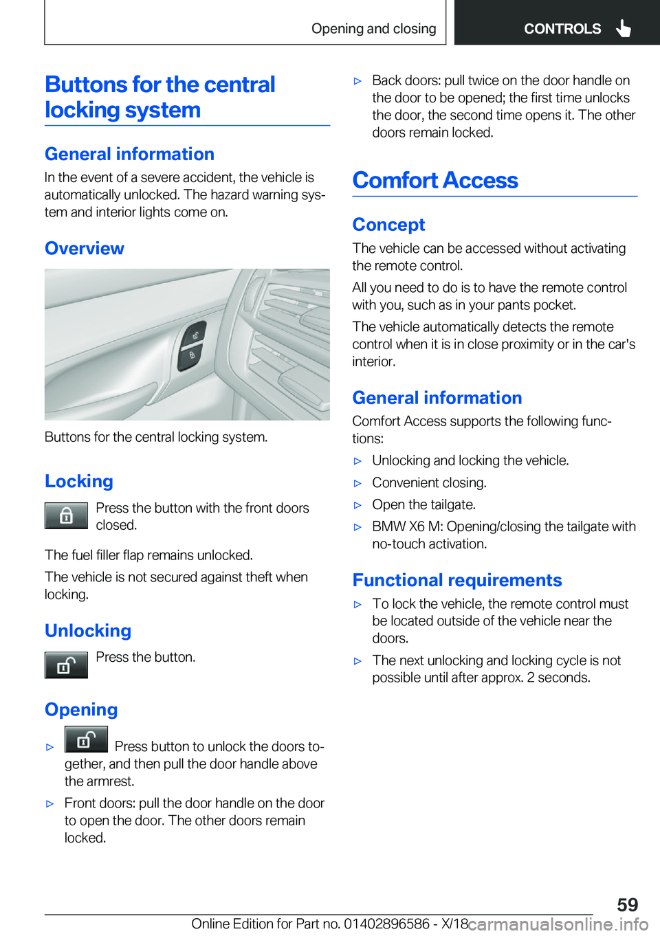 BMW X6 M 2019 Workshop Manual �B�u�t�t�o�n�s��f�o�r��t�h�e��c�e�n�t�r�a�l�l�o�c�k�i�n�g��s�y�s�t�e�m
�G�e�n�e�r�a�l��i�n�f�o�r�m�a�t�i�o�n �I�n��t�h�e��e�v�e�n�t��o�f��a��s�e�v�e�r�e��a�c�c�i�d�e�n�t�,��t�h�e��v�e�h�i