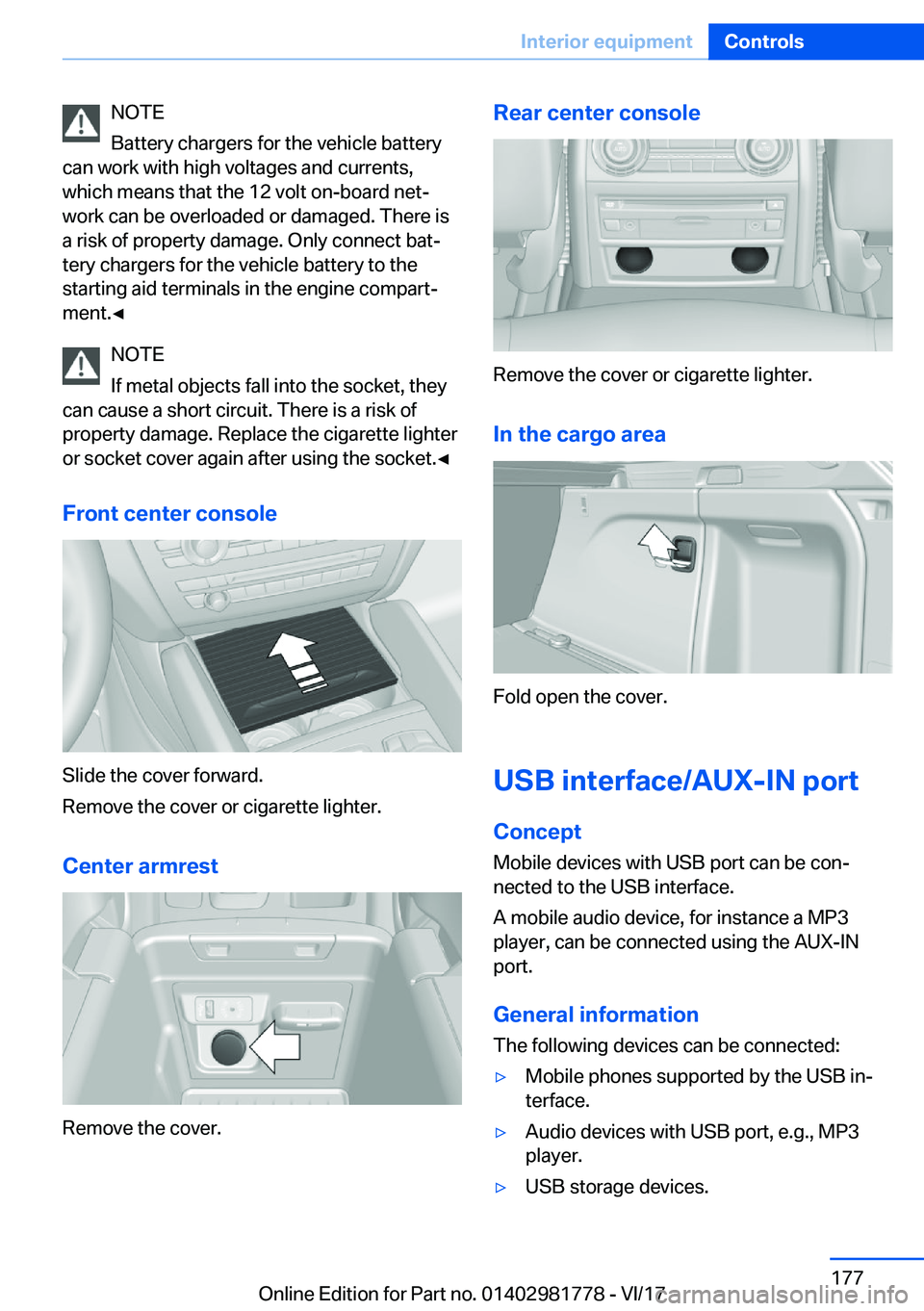BMW X6 M 2018  Owners Manual �N�O�T�E
�B�a�t�t�e�r�y� �c�h�a�r�g�e�r�s� �f�o�r� �t�h�e� �v�e�h�i�c�l�e� �b�a�t�t�e�r�y
�c�a�n� �w�o�r�k� �w�i�t�h� �h�i�g�h� �v�o�l�t�a�g�e�s� �a�n�d� �c�u�r�r�e�n�t�s�,
�w�h�i�c�h� �m�e�a�n�s� �t�