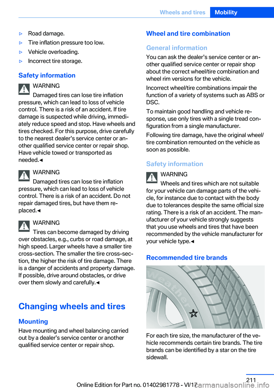 BMW X6 M 2018  Owners Manual 'y�R�o�a�d� �d�a�m�a�g�e�.'y�T�i�r�e� �i�n�f�l�a�t�i�o�n� �p�r�e�s�s�u�r�e� �t�o�o� �l�o�w�.'y�V�e�h�i�c�l�e� �o�v�e�r�l�o�a�d�i�n�g�.'y�I�n�c�o�r�r�e�c�t� �t�i�r�e� �s�t�o�r�a�g�e�.
�