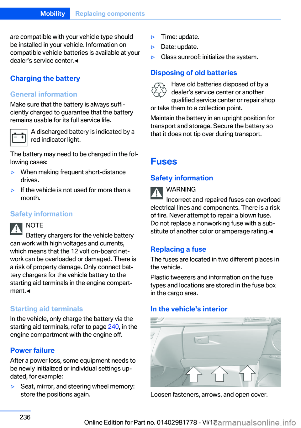 BMW X6 M 2018  Owners Manual �a�r�e� �c�o�m�p�a�t�i�b�l�e� �w�i�t�h� �y�o�u�r� �v�e�h�i�c�l�e� �t�y�p�e� �s�h�o�u�l�d
�b�e� �i�n�s�t�a�l�l�e�d� �i�n� �y�o�u�r� �v�e�h�i�c�l�e�.� �I�n�f�o�r�m�a�t�i�o�n� �o�n
�c�o�m�p�a�t�i�b�l�e� 