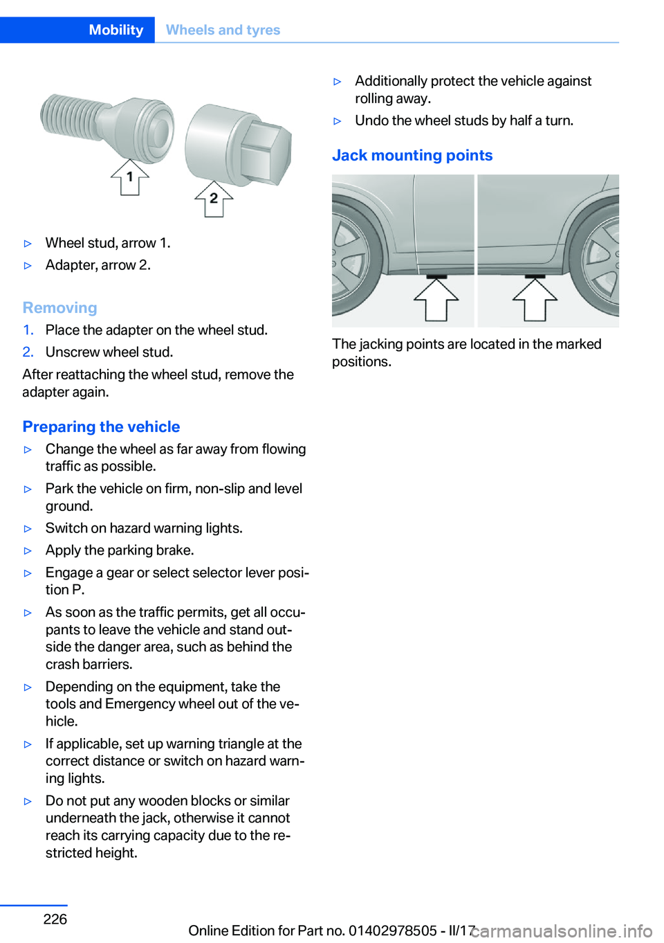 BMW X6 M 2017  Owners Manual 'y�W�h�e�e�l� �s�t�u�d�,� �a�r�r�o�w� �1�.'y�A�d�a�p�t�e�r�,� �a�r�r�o�w� �2�.
�R�e�m�o�v�i�n�g
�1�.�P�l�a�c�e� �t�h�e� �a�d�a�p�t�e�r� �o�n� �t�h�e� �w�h�e�e�l� �s�t�u�d�.�2�.�U�n�s�c�r�e�w� 