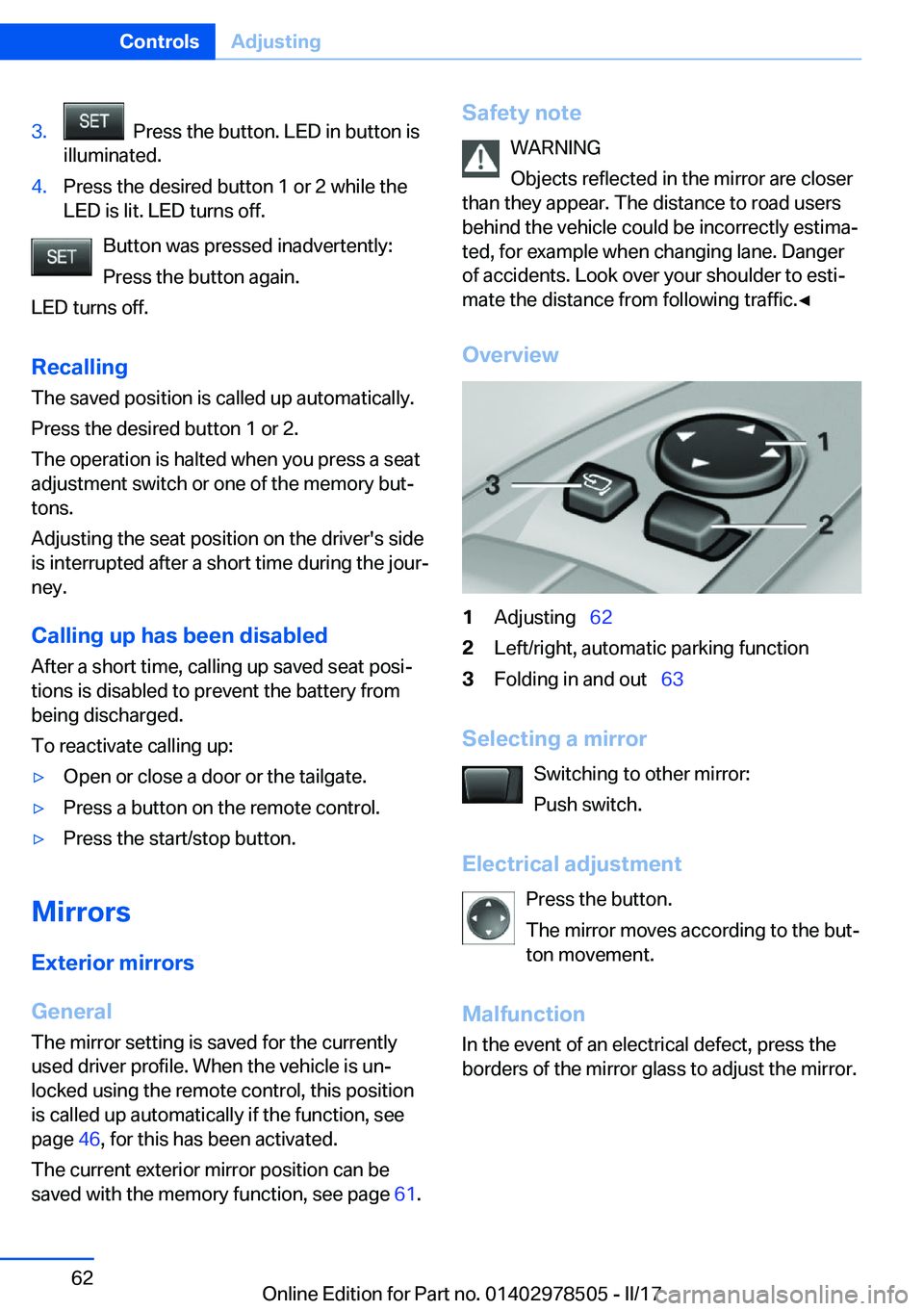 BMW X6 M 2017 Repair Manual �3�.� � �P�r�e�s�s� �t�h�e� �b�u�t�t�o�n�.� �L�E�D� �i�n� �b�u�t�t�o�n� �i�s
�i�l�l�u�m�i�n�a�t�e�d�.�4�.�P�r�e�s�s� �t�h�e� �d�e�s�i�r�e�d� �b�u�t�t�o�n� �1� �o�r� �2� �w�h�i�l�e� �t�h�e �L�E�D� �i�s