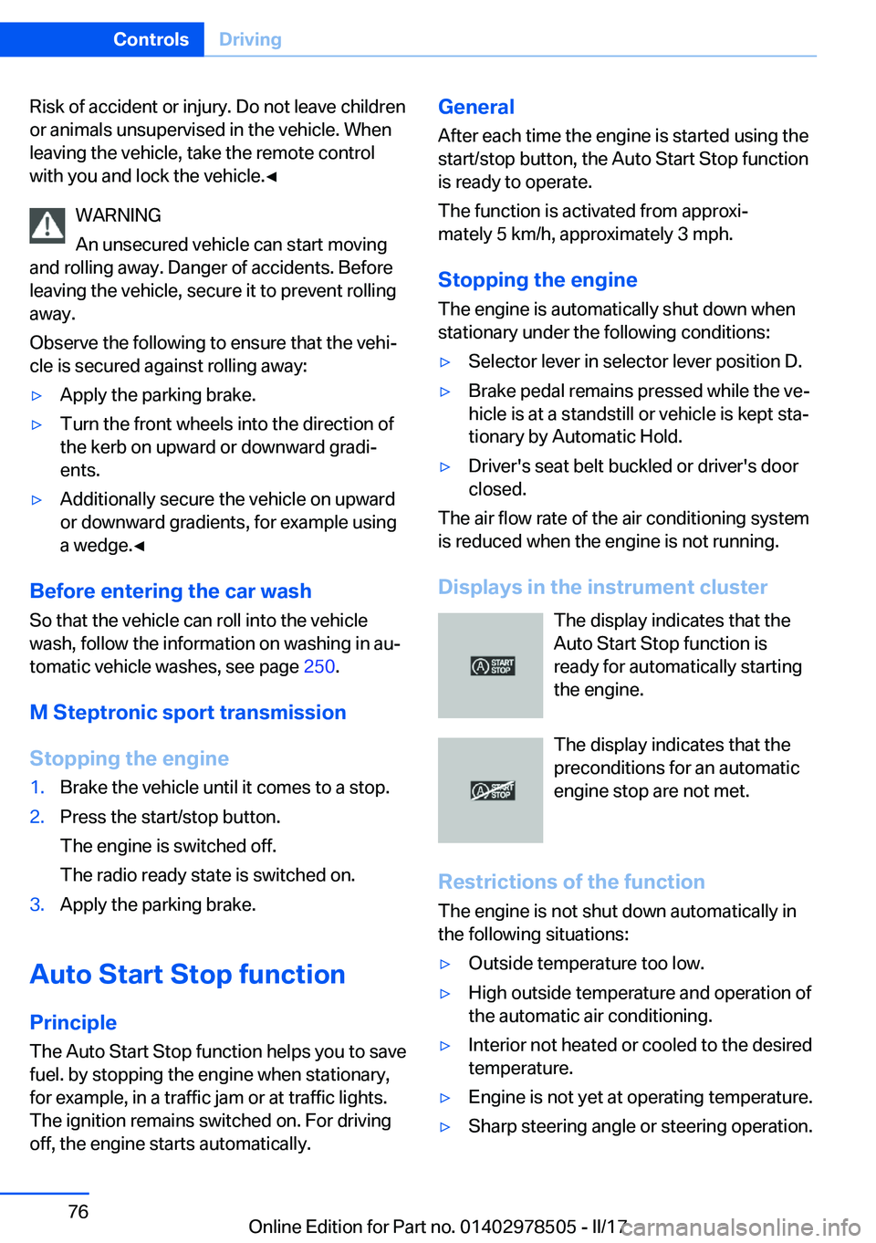 BMW X6 M 2017 Manual PDF �R�i�s�k� �o�f� �a�c�c�i�d�e�n�t� �o�r� �i�n�j�u�r�y�.� �D�o� �n�o�t� �l�e�a�v�e� �c�h�i�l�d�r�e�n
�o�r� �a�n�i�m�a�l�s� �u�n�s�u�p�e�r�v�i�s�e�d� �i�n� �t�h�e� �v�e�h�i�c�l�e�.� �W�h�e�n �l�e�a�v�i�n