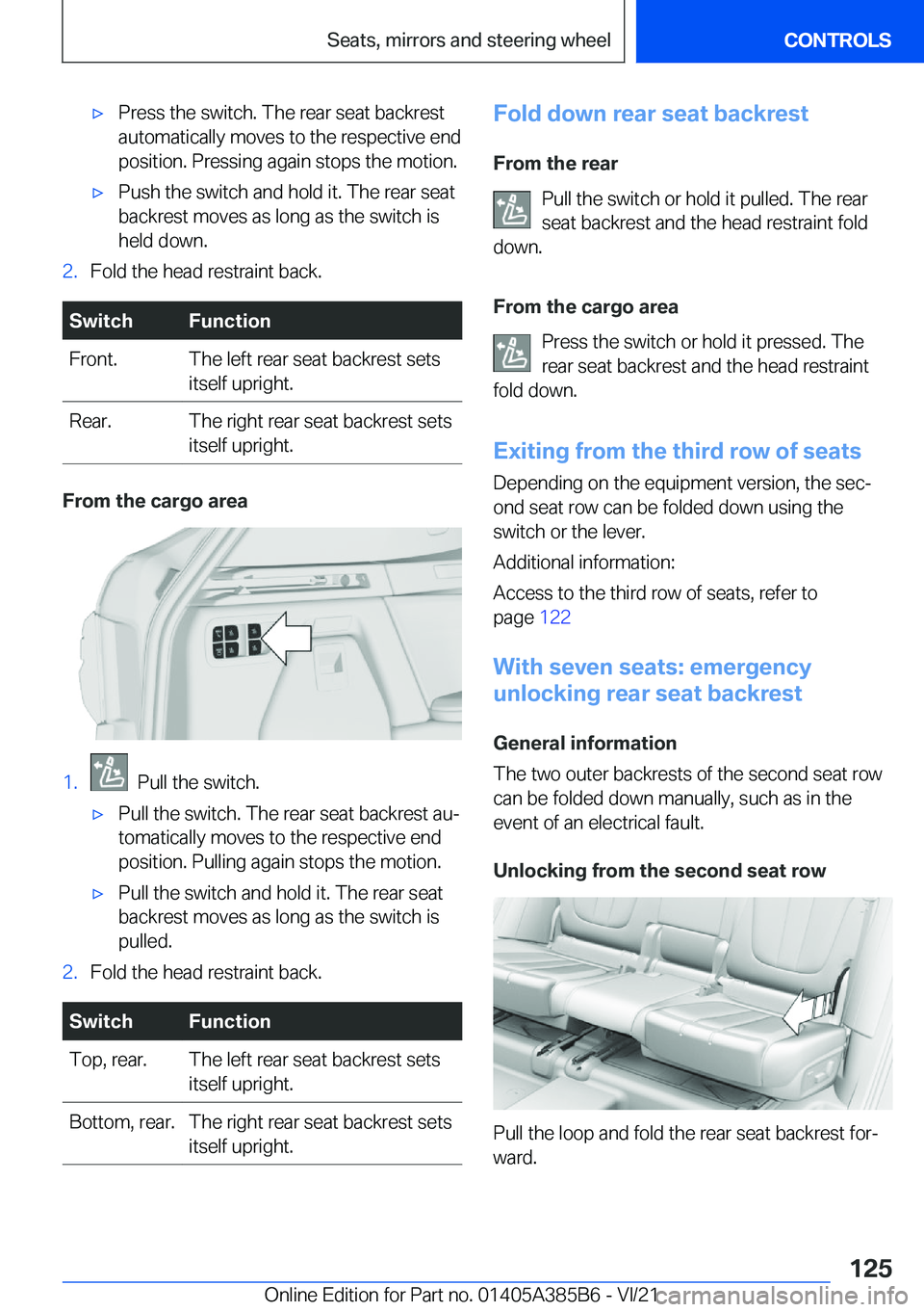 BMW X7 2022  Owners Manual 'x�P�r�e�s�s��t�h�e��s�w�i�t�c�h�.��T�h�e��r�e�a�r��s�e�a�t��b�a�c�k�r�e�s�t
�a�u�t�o�m�a�t�i�c�a�l�l�y��m�o�v�e�s��t�o��t�h�e��r�e�s�p�e�c�t�i�v�e��e�n�d
�p�o�s�i�t�i�o�n�.��P�r�e�s�s