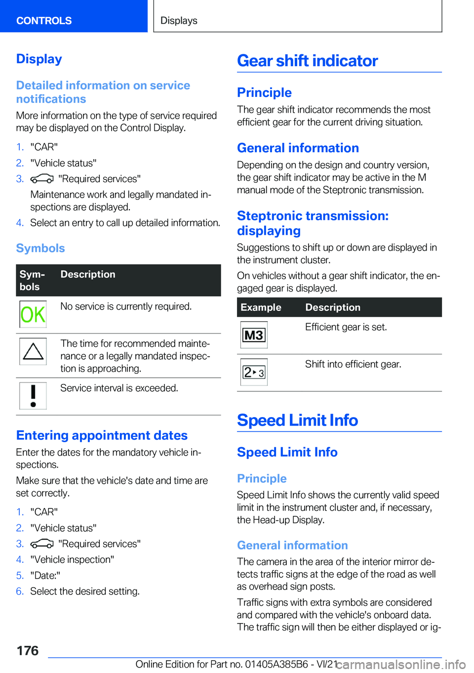BMW X7 2022  Owners Manual �D�i�s�p�l�a�y�D�e�t�a�i�l�e�d��i�n�f�o�r�m�a�t�i�o�n��o�n��s�e�r�v�i�c�e
�n�o�t�i�f�i�c�a�t�i�o�n�s
�M�o�r�e��i�n�f�o�r�m�a�t�i�o�n��o�n��t�h�e��t�y�p�e��o�f��s�e�r�v�i�c�e��r�e�q�u�i�r�e�d