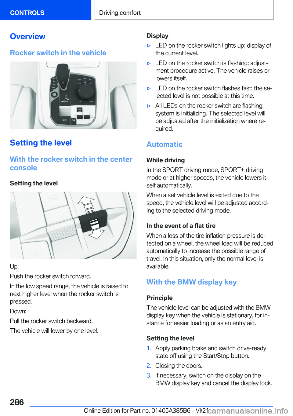 BMW X7 2022  Owners Manual �O�v�e�r�v�i�e�w�R�o�c�k�e�r��s�w�i�t�c�h��i�n��t�h�e��v�e�h�i�c�l�e
�S�e�t�t�i�n�g��t�h�e��l�e�v�e�l
�W�i�t�h��t�h�e��r�o�c�k�e�r��s�w�i�t�c�h��i�n��t�h�e��c�e�n�t�e�r
�c�o�n�s�o�l�e
�S�e