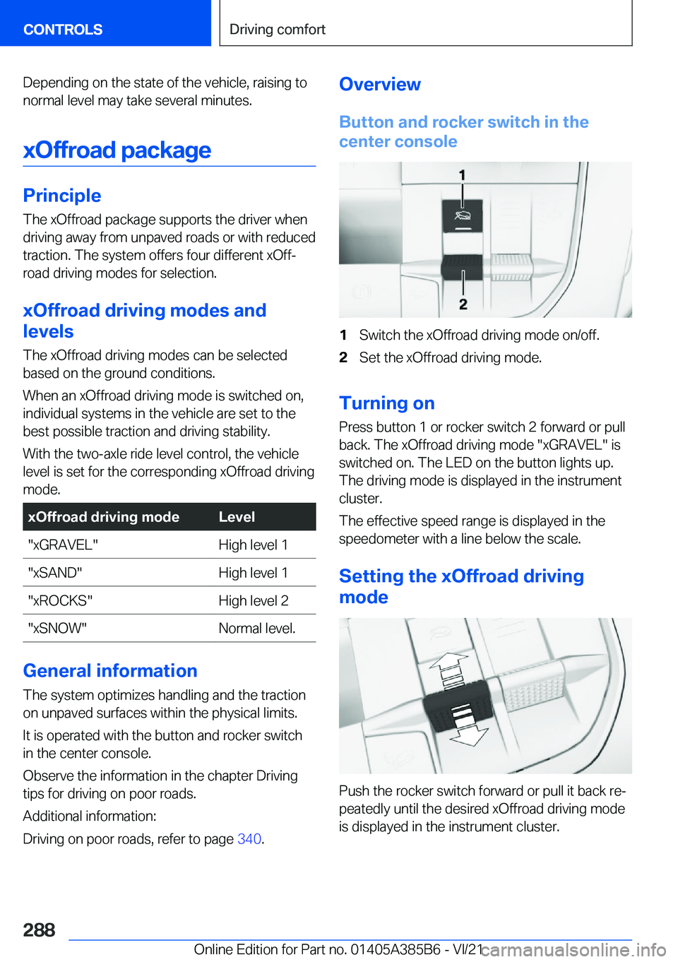 BMW X7 2022  Owners Manual �D�e�p�e�n�d�i�n�g��o�n��t�h�e��s�t�a�t�e��o�f��t�h�e��v�e�h�i�c�l�e�,��r�a�i�s�i�n�g��t�o
�n�o�r�m�a�l��l�e�v�e�l��m�a�y��t�a�k�e��s�e�v�e�r�a�l��m�i�n�u�t�e�s�.
�x�O�f�f�r�o�a�d��p�a�c