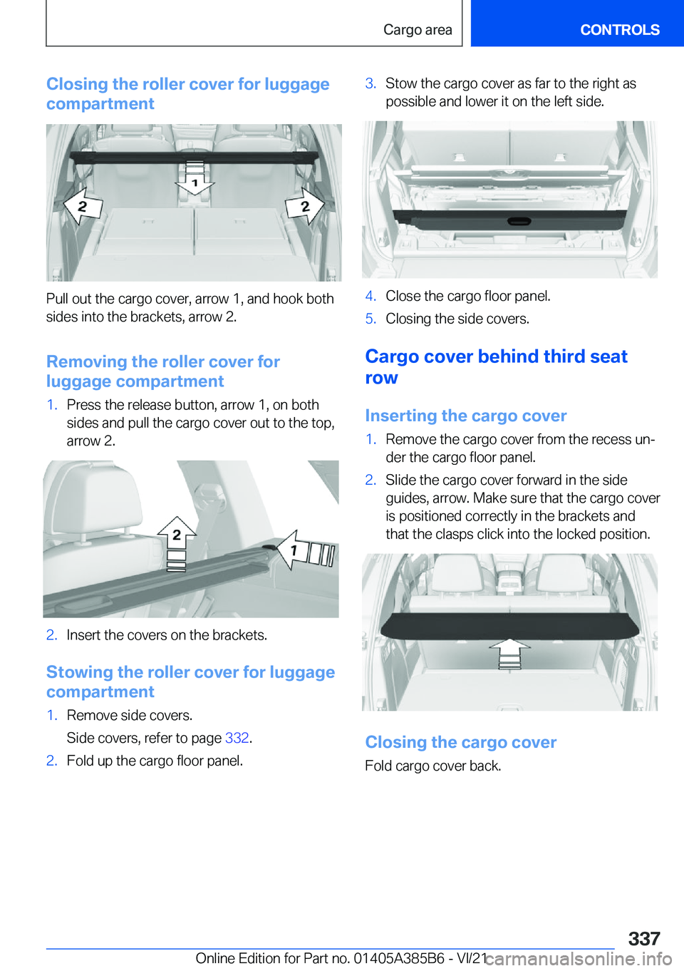 BMW X7 2022  Owners Manual �C�l�o�s�i�n�g��t�h�e��r�o�l�l�e�r��c�o�v�e�r��f�o�r��l�u�g�g�a�g�e
�c�o�m�p�a�r�t�m�e�n�t
�P�u�l�l��o�u�t��t�h�e��c�a�r�g�o��c�o�v�e�r�,��a�r�r�o�w��1�,��a�n�d��h�o�o�k��b�o�t�h �s�i�d�