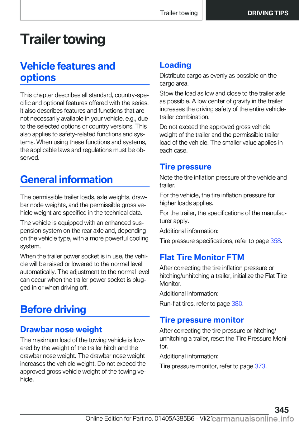 BMW X7 2022  Owners Manual �T�r�a�i�l�e�r��t�o�w�i�n�g�V�e�h�i�c�l�e��f�e�a�t�u�r�e�s��a�n�d�o�p�t�i�o�n�s
�T�h�i�s��c�h�a�p�t�e�r��d�e�s�c�r�i�b�e�s��a�l�l��s�t�a�n�d�a�r�d�,��c�o�u�n�t�r�y�-�s�p�e#j�c�i�f�i�c��a�n�d�
