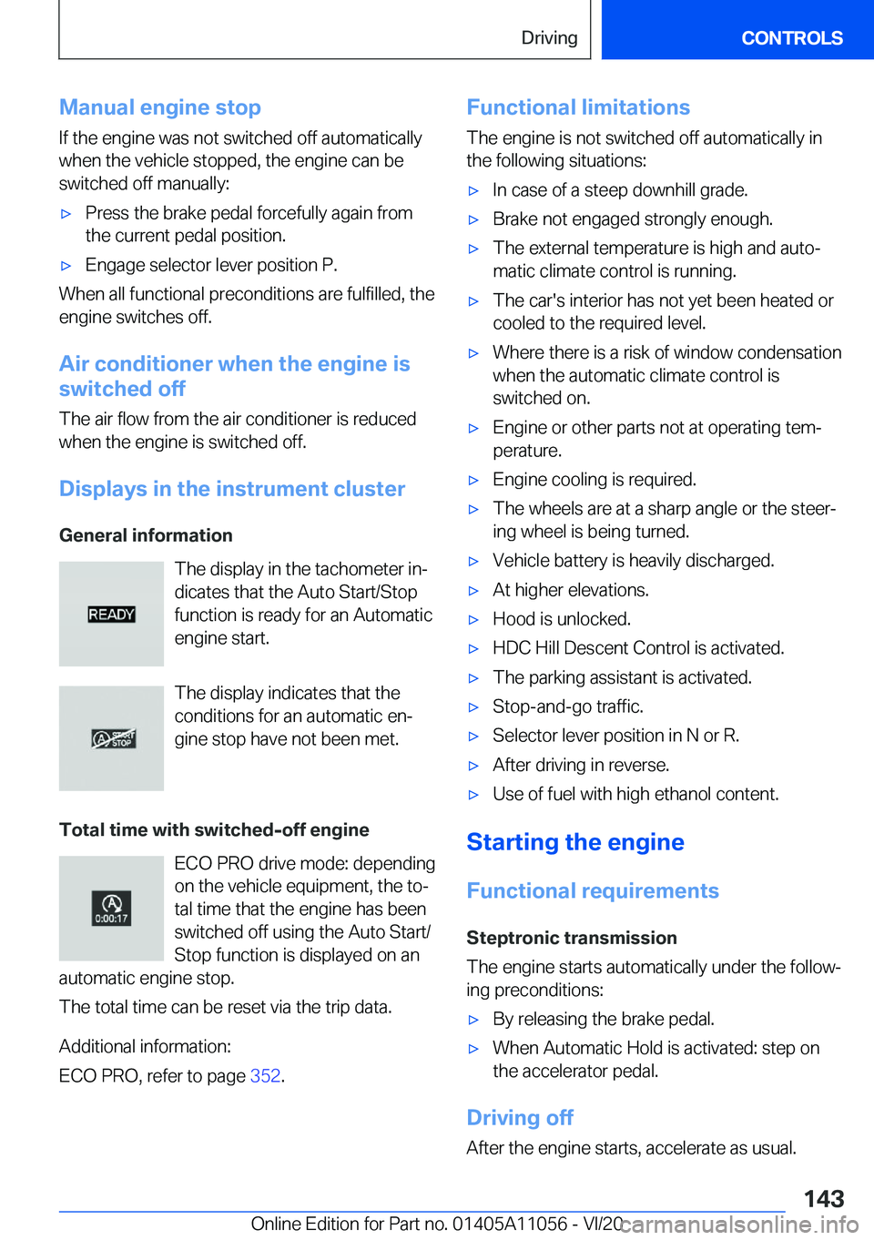 BMW X7 2021  Owners Manual �M�a�n�u�a�l��e�n�g�i�n�e��s�t�o�p�I�f��t�h�e��e�n�g�i�n�e��w�a�s��n�o�t��s�w�i�t�c�h�e�d��o�f�f��a�u�t�o�m�a�t�i�c�a�l�l�y�w�h�e�n��t�h�e��v�e�h�i�c�l�e��s�t�o�p�p�e�d�,��t�h�e��e�n�g�i