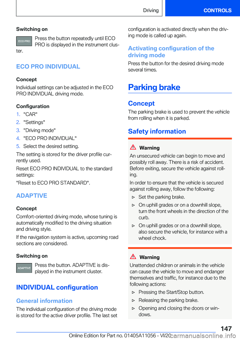 BMW X7 2021  Owners Manual �S�w�i�t�c�h�i�n�g��o�n�P�r�e�s�s��t�h�e��b�u�t�t�o�n��r�e�p�e�a�t�e�d�l�y��u�n�t�i�l��E�C�O�P�R�O��i�s��d�i�s�p�l�a�y�e�d��i�n��t�h�e��i�n�s�t�r�u�m�e�n�t��c�l�u�s#j
�t�e�r�.
�E�C�O��P�R