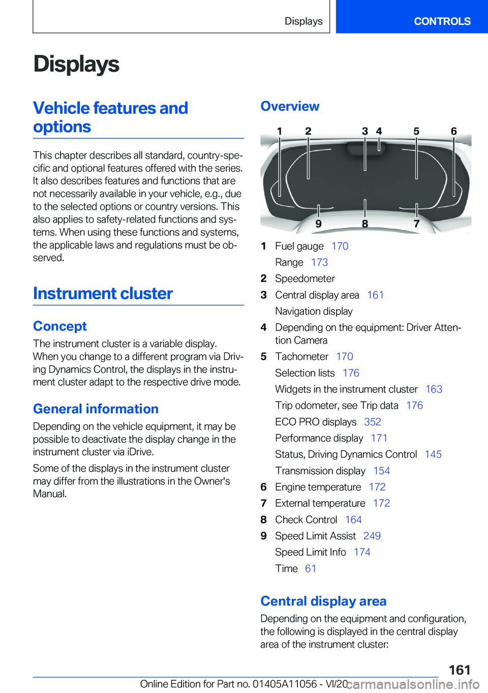 BMW X7 2021  Owners Manual �D�i�s�p�l�a�y�s�V�e�h�i�c�l�e��f�e�a�t�u�r�e�s��a�n�d�o�p�t�i�o�n�s
�T�h�i�s��c�h�a�p�t�e�r��d�e�s�c�r�i�b�e�s��a�l�l��s�t�a�n�d�a�r�d�,��c�o�u�n�t�r�y�-�s�p�e#j�c�i�f�i�c��a�n�d��o�p�t�i�o�