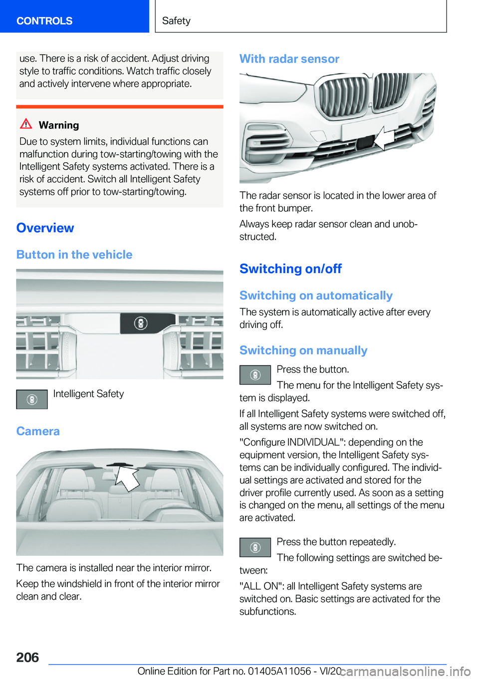 BMW X7 2021  Owners Manual �u�s�e�.��T�h�e�r�e��i�s��a��r�i�s�k��o�f��a�c�c�i�d�e�n�t�.��A�d�j�u�s�t��d�r�i�v�i�n�g
�s�t�y�l�e��t�o��t�r�a�f�f�i�c��c�o�n�d�i�t�i�o�n�s�.��W�a�t�c�h��t�r�a�f�f�i�c��c�l�o�s�e�l�y
�a